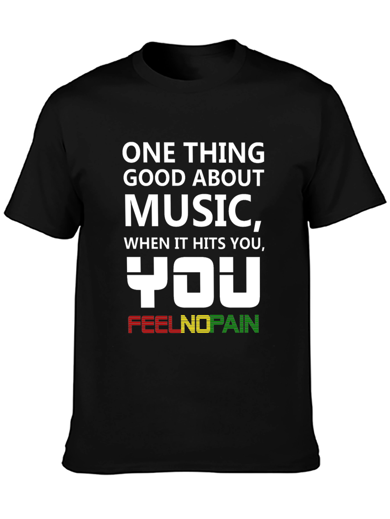 Music You Feel No Pain T-Shirt