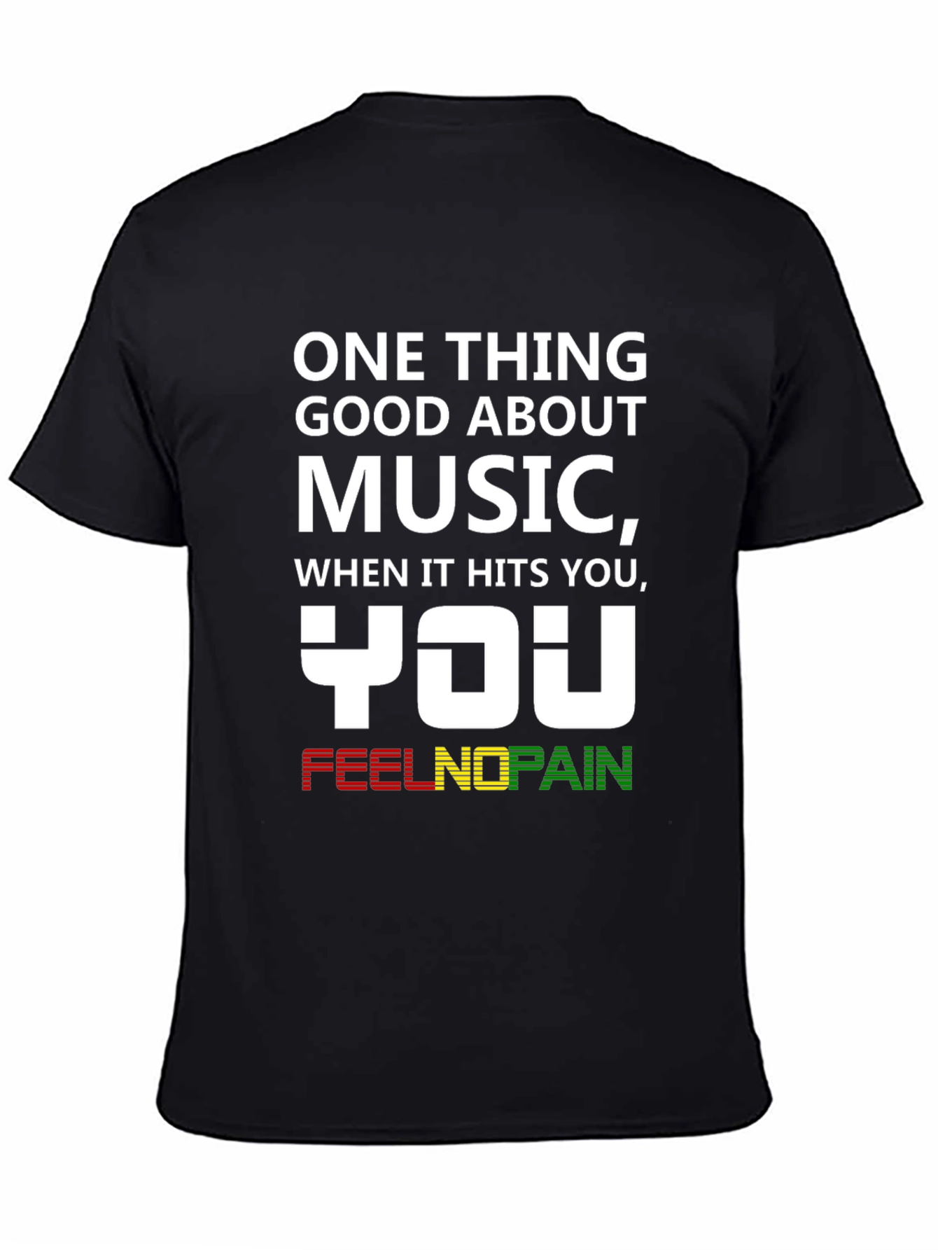Music You Feel No Pain T-Shirt