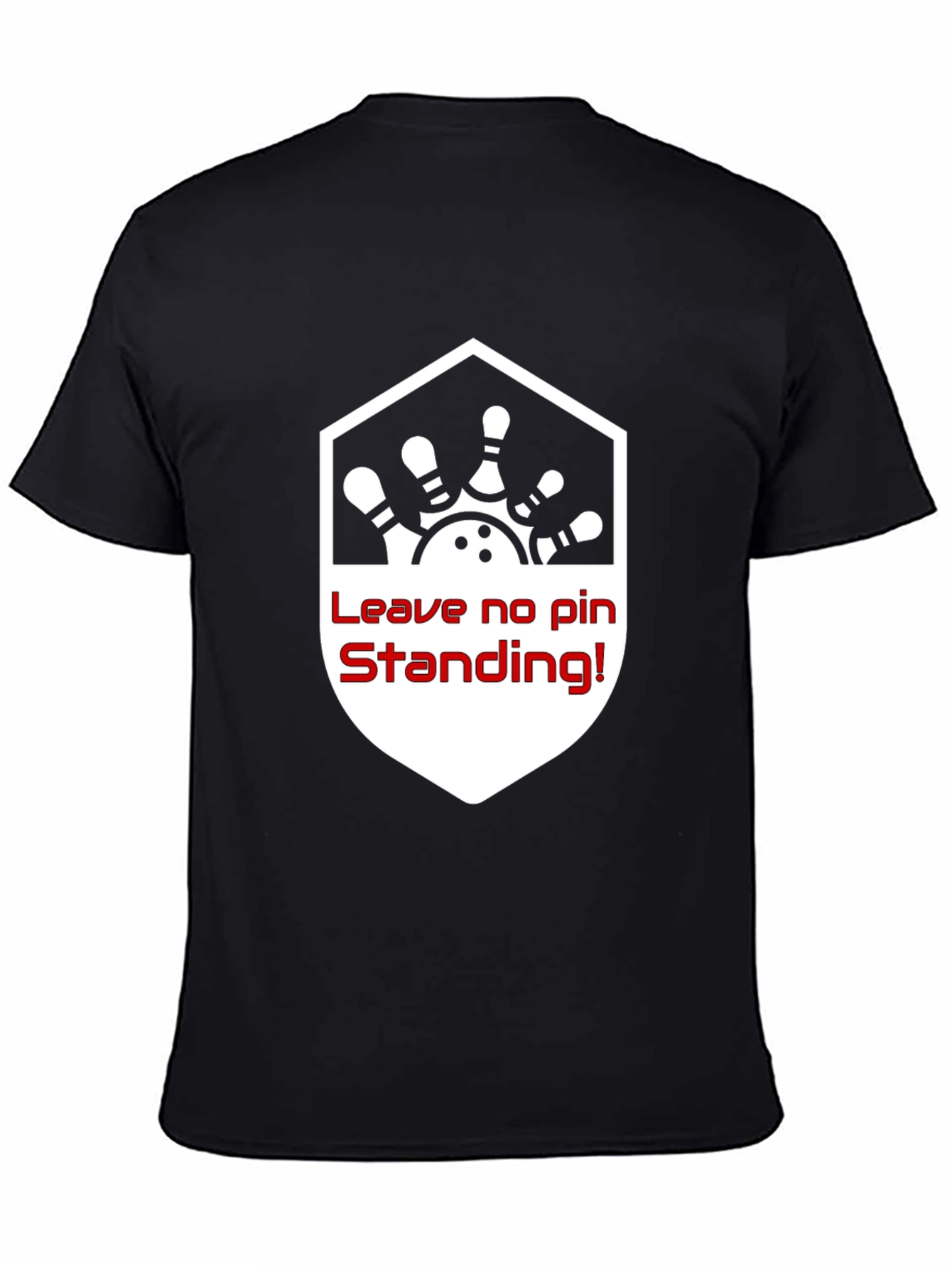 Bowling Shirt: Leave No Pin Standing!