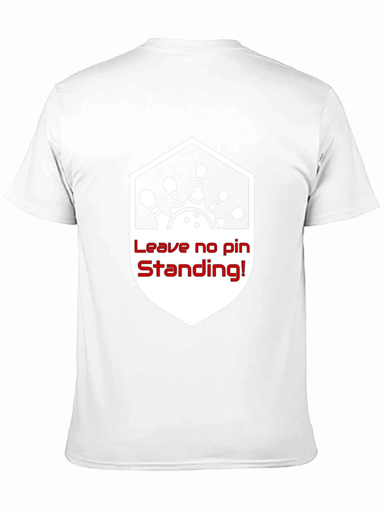 Bowling Shirt: Leave No Pin Standing!