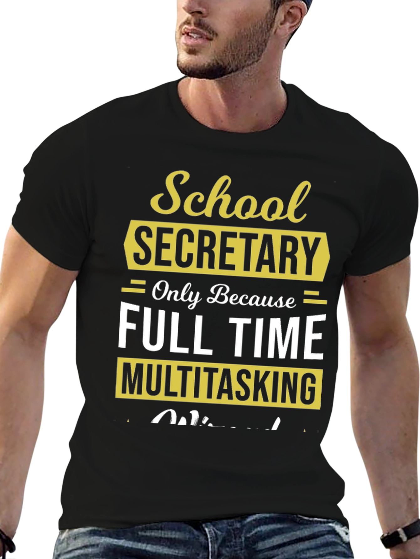 School Secretary Full Time Multitasking T-Shirt