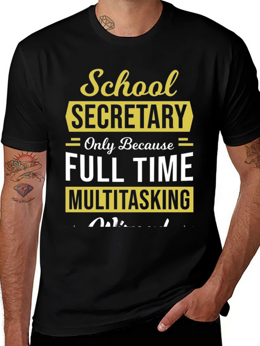 School Secretary Full Time Multitasking T-Shirt