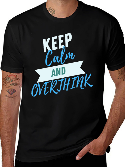 Keep Calm & Overthink T-Shirt - Mens Black Graphic Tee