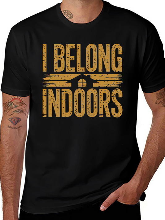 I Belong Indoors Graphic T-Shirt