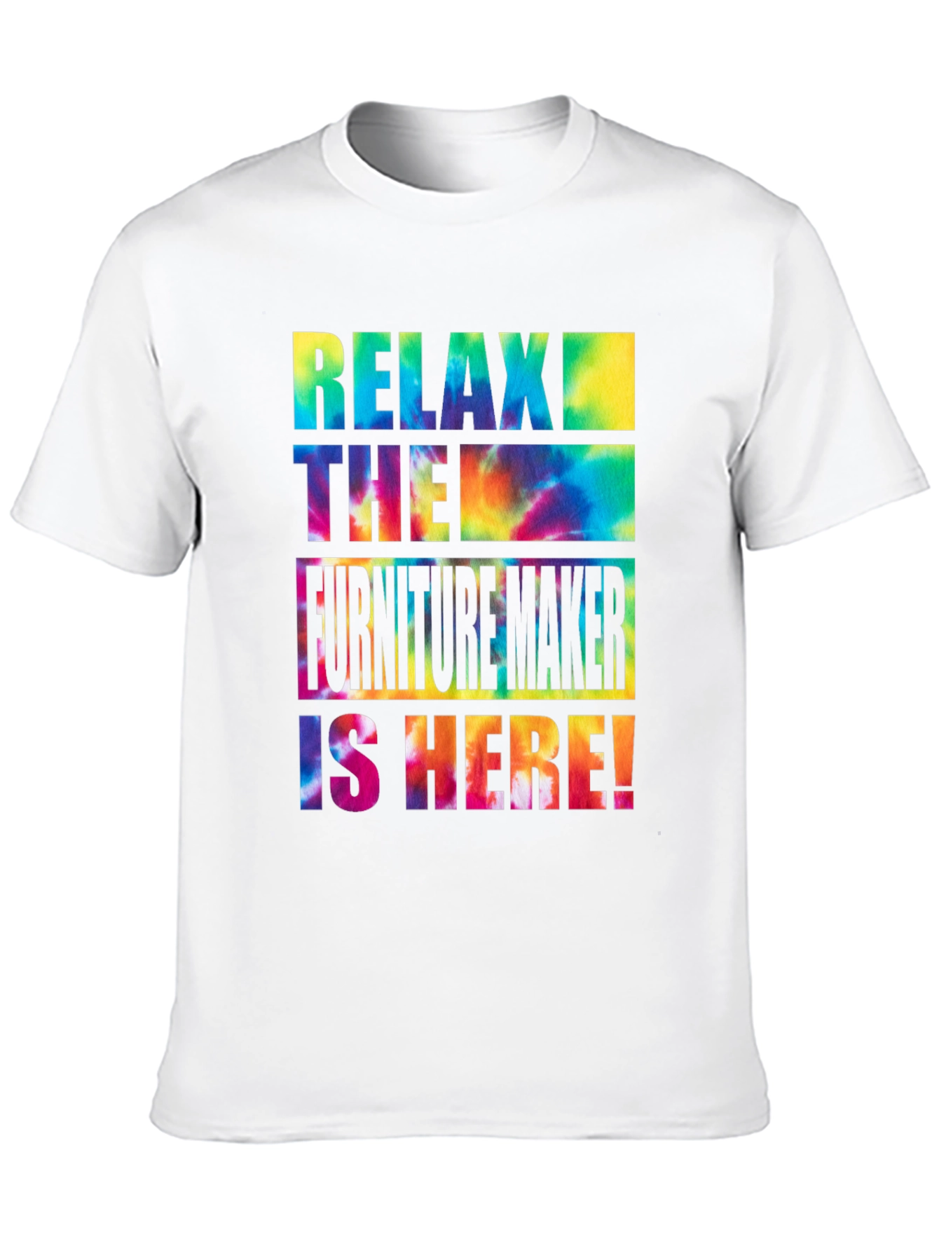 Relax The Furniture Maker is Here! T-Shirt