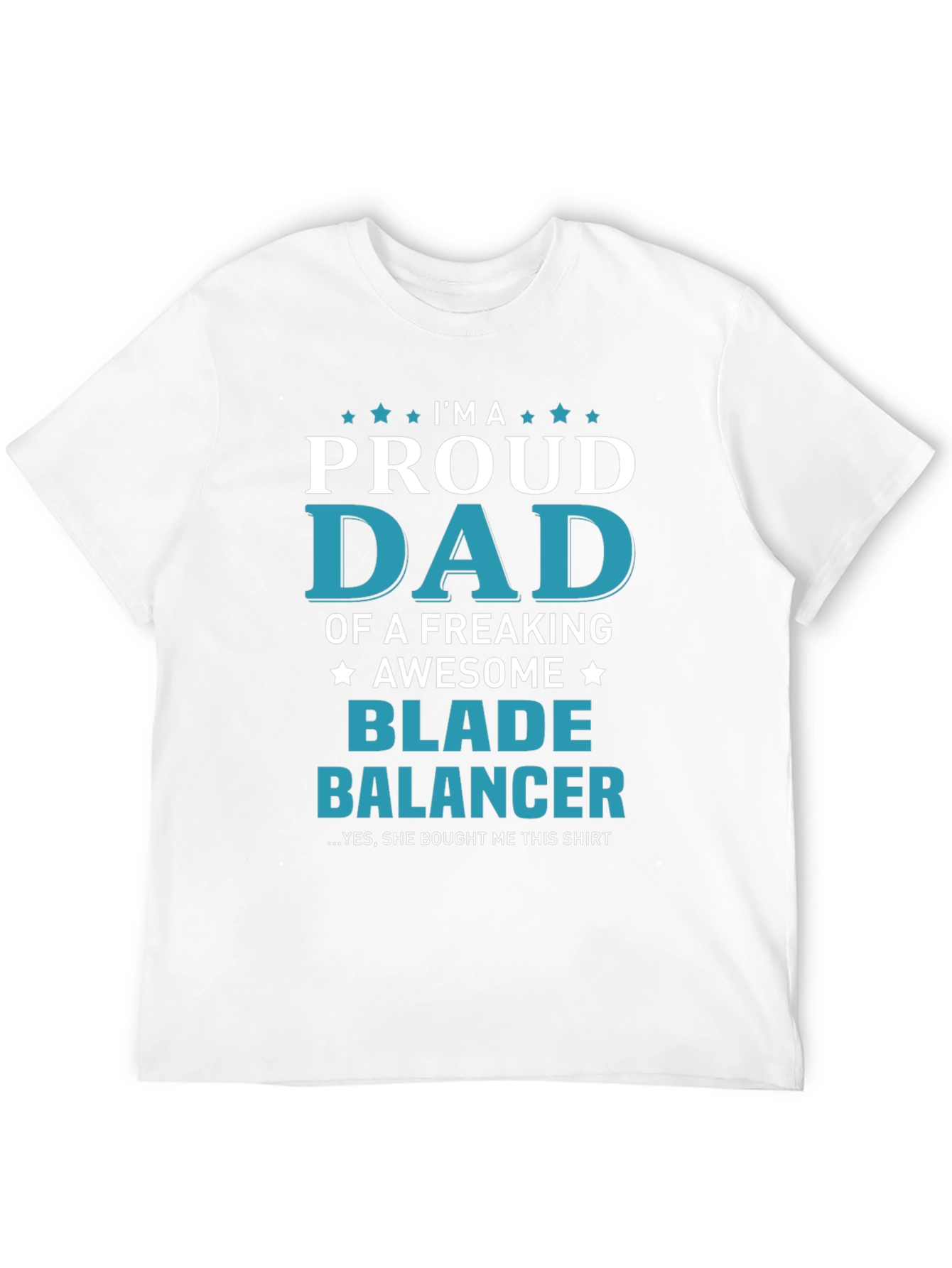 Proud Dad Blade Balancer Graphic T-Shirt