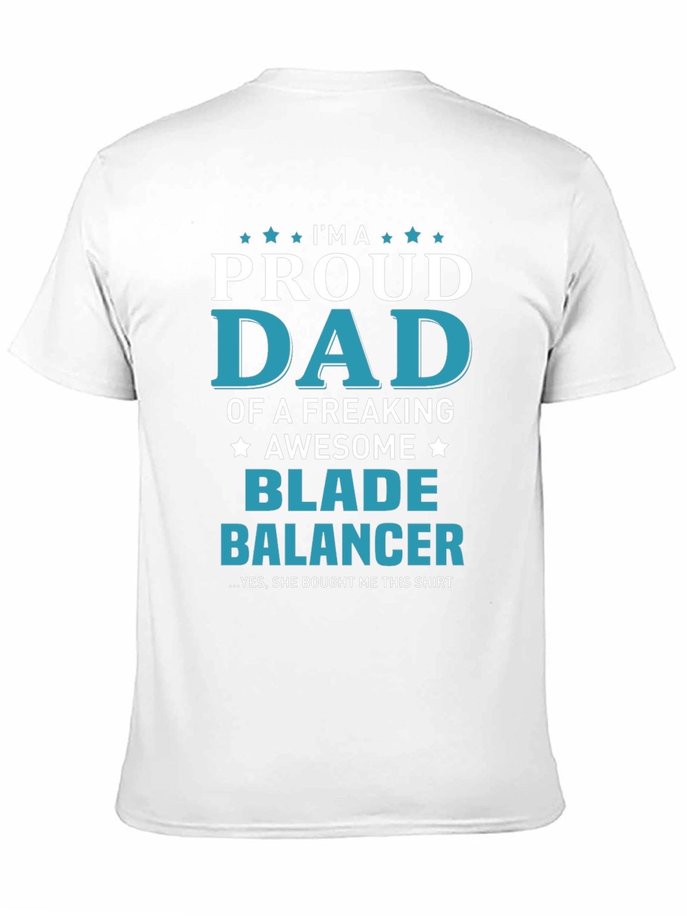 Proud Dad Blade Balancer Graphic T-Shirt
