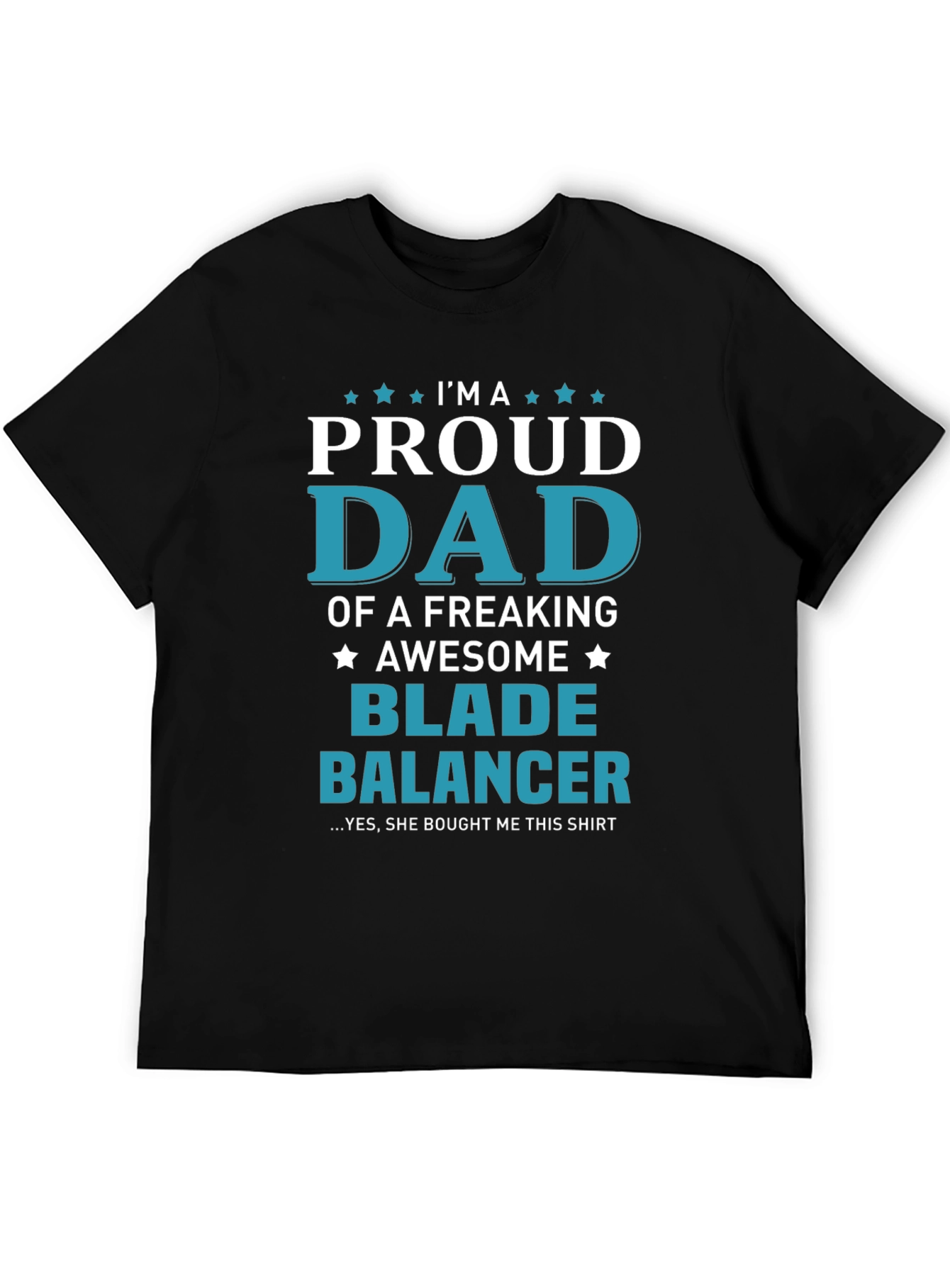 Proud Dad Blade Balancer Graphic T-Shirt