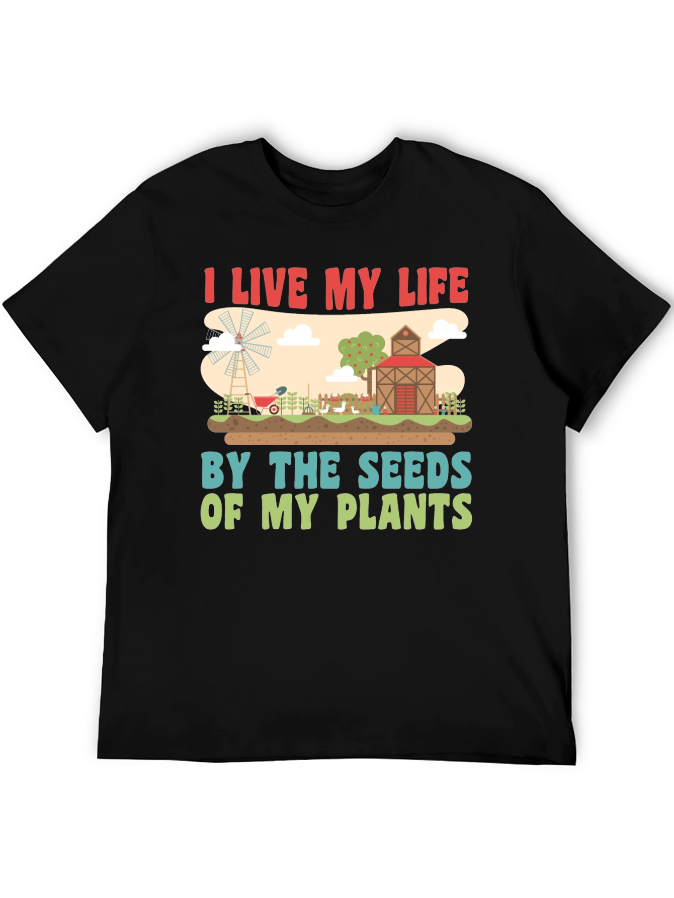 Farmers Life T-Shirt: Live By The Seeds