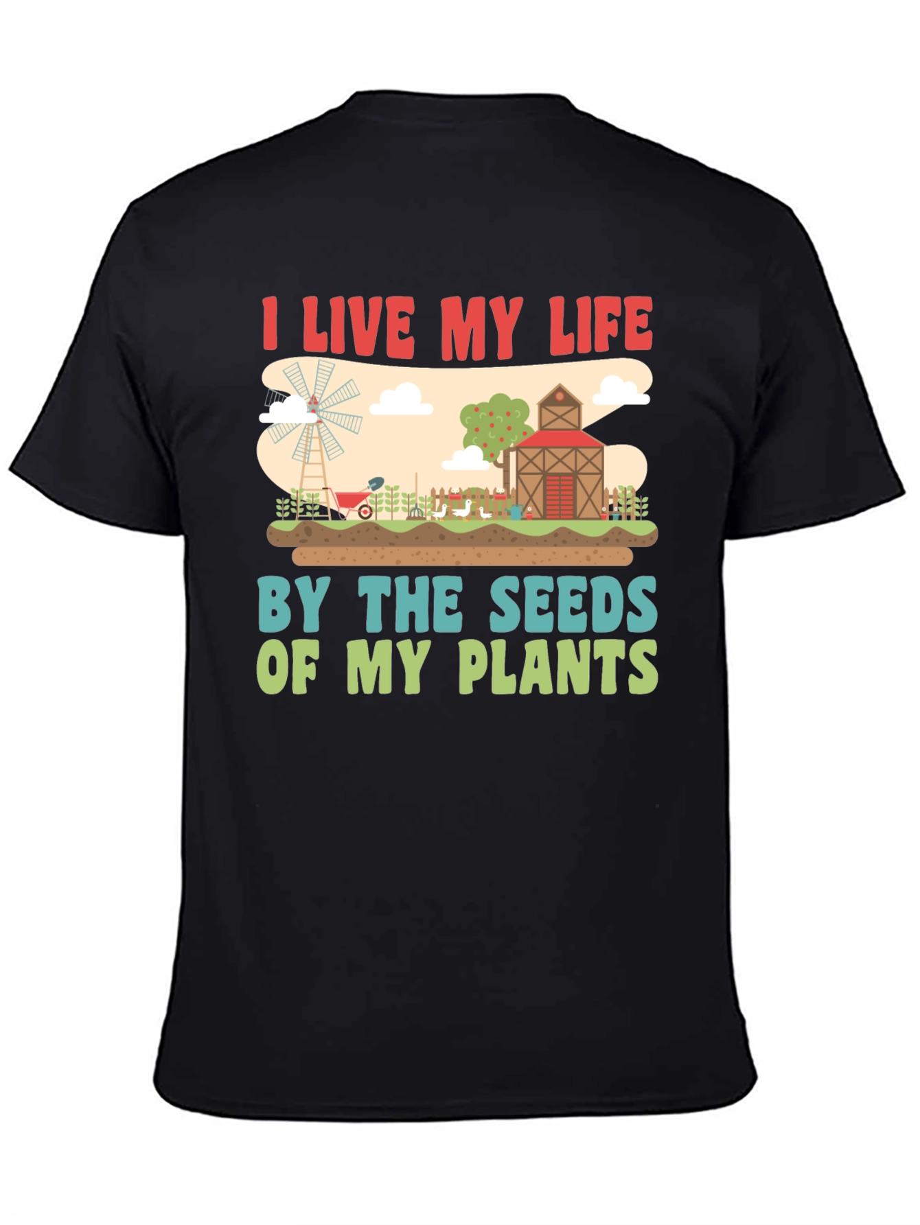 Farmers Life T-Shirt: Live By The Seeds