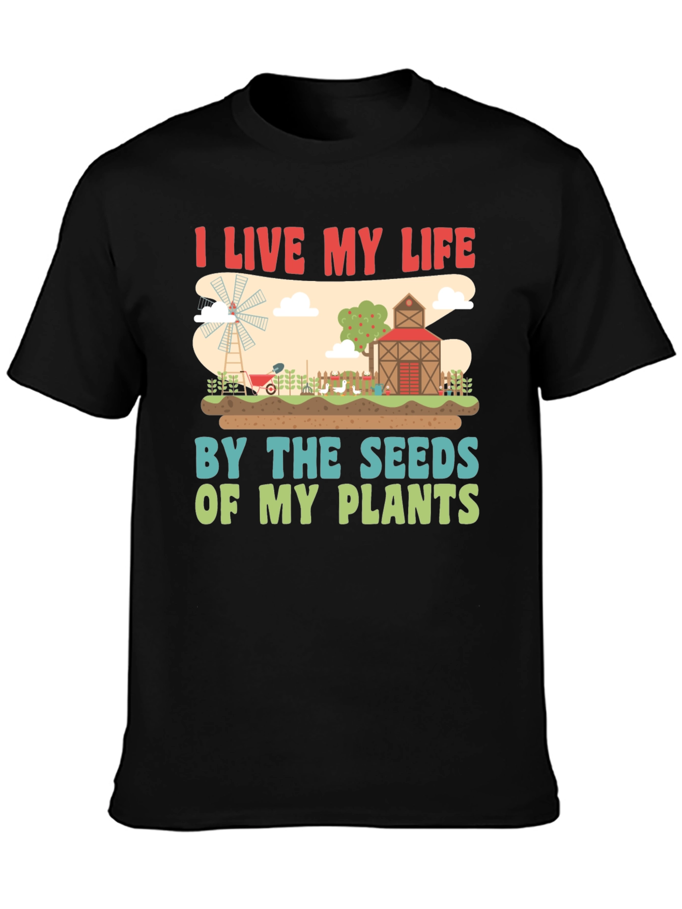 Farmers Life T-Shirt: Live By The Seeds