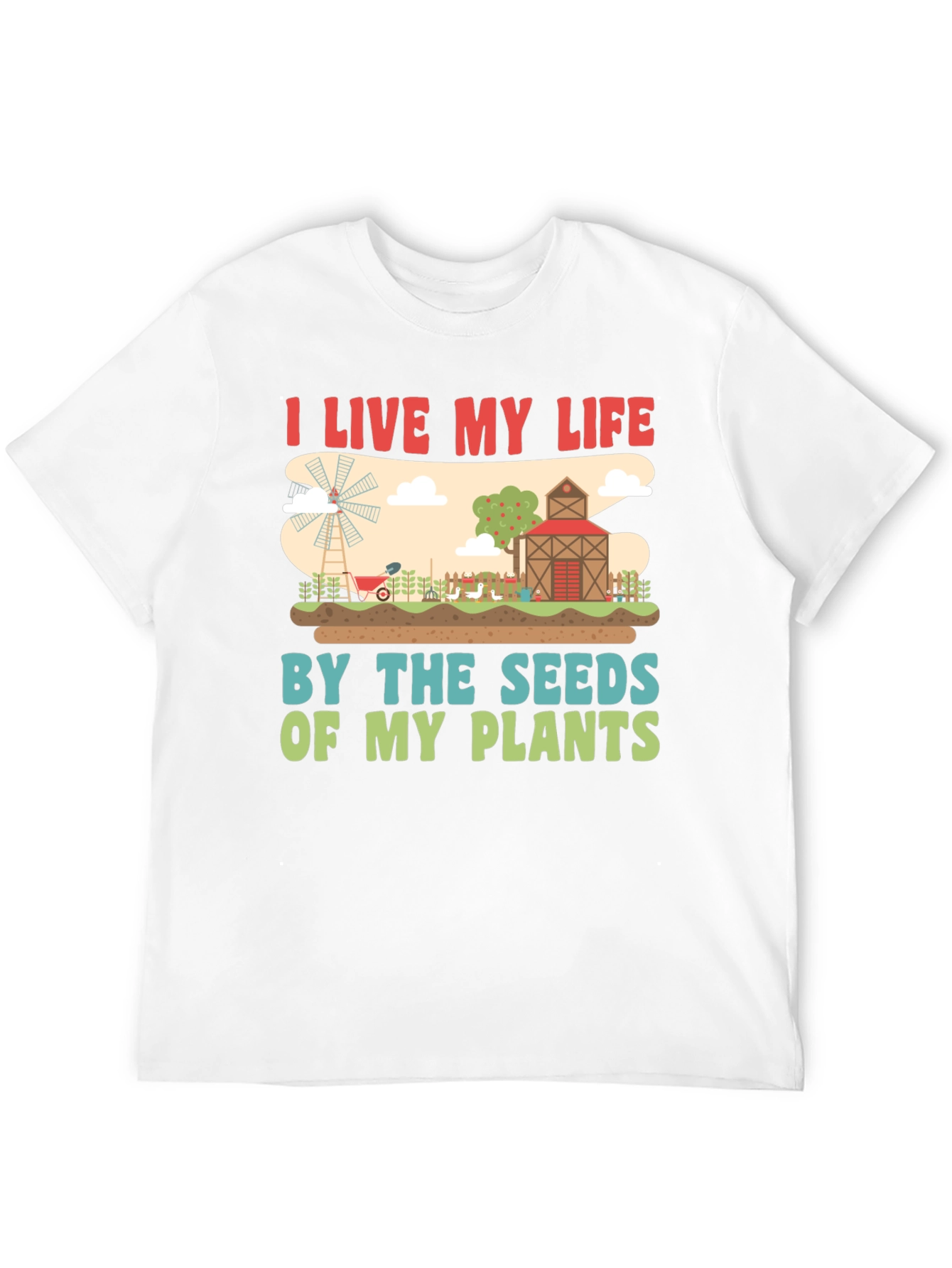 Farmers Life T-Shirt: Live By The Seeds