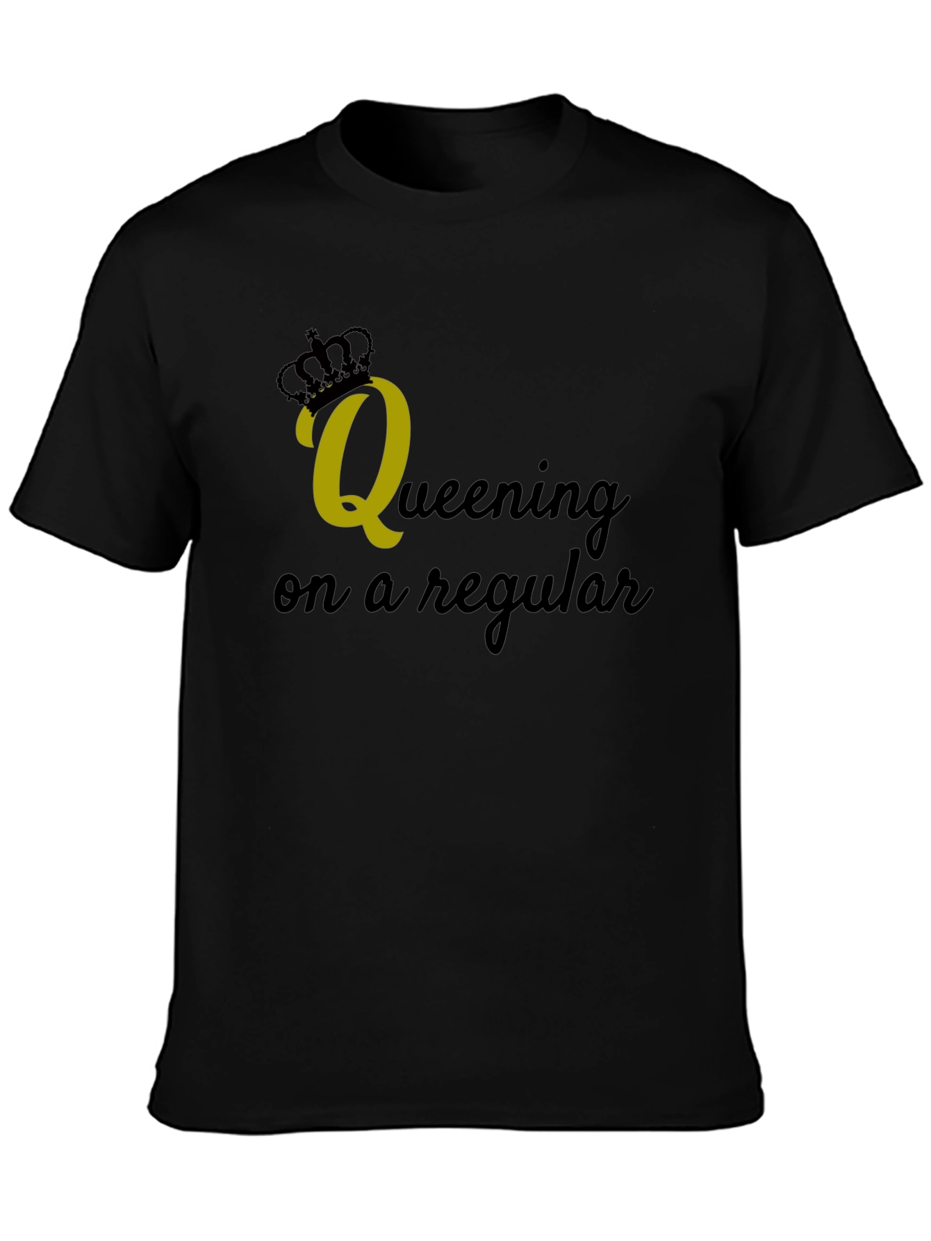 Queening on a Regular Black Graphic Tee