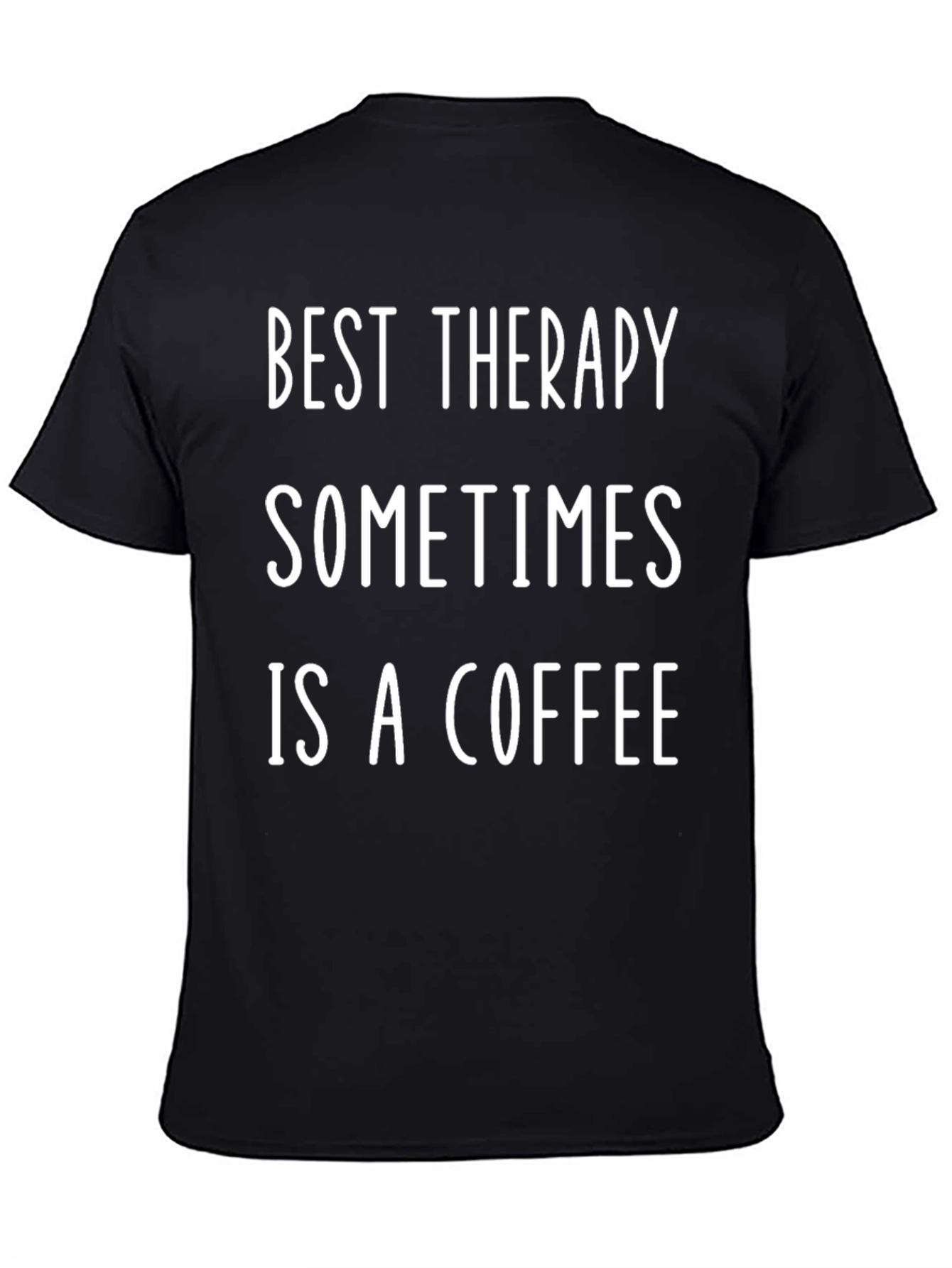 Best Therapy Coffee Graphic T-Shirt
