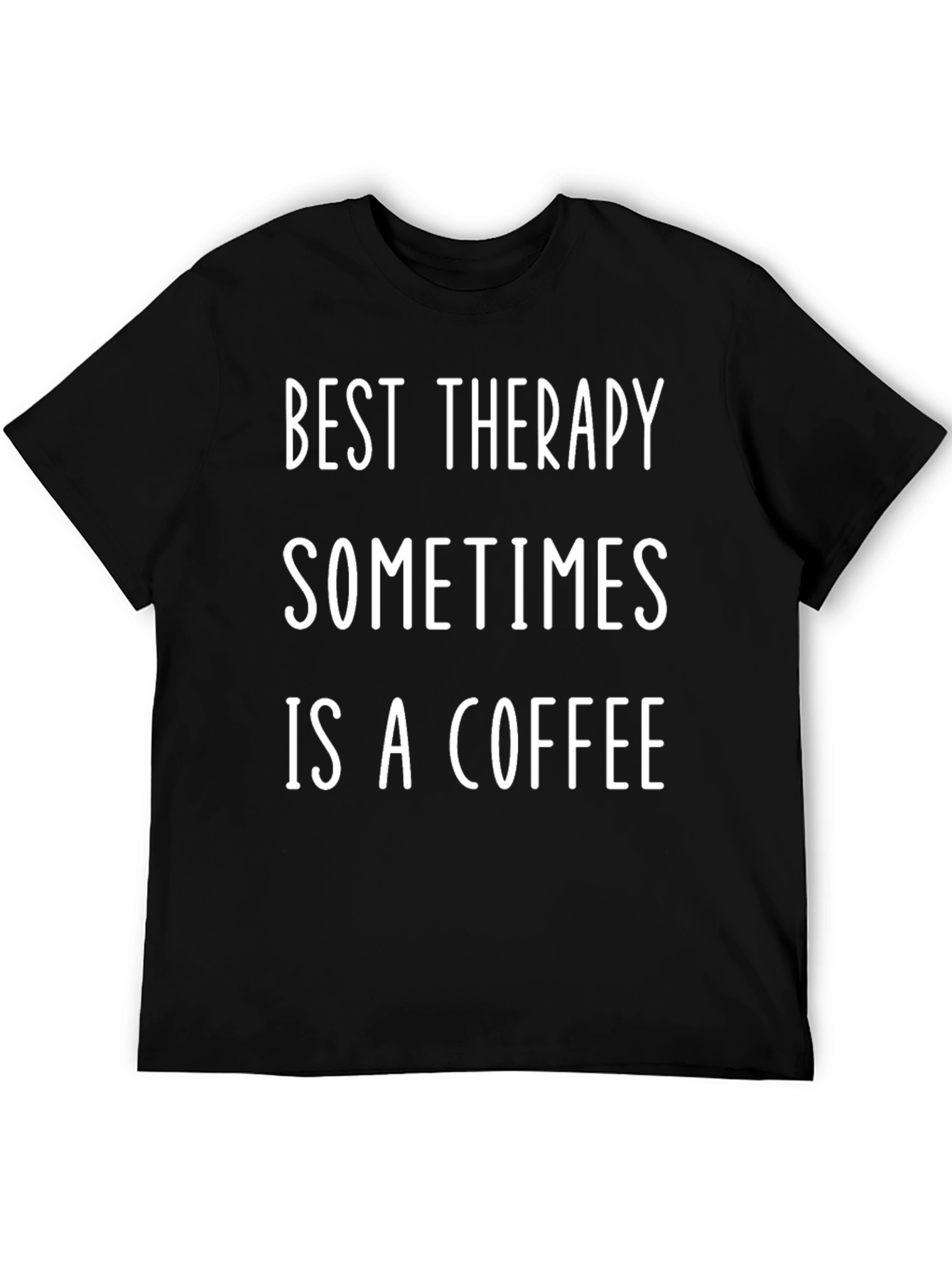 Best Therapy Coffee Graphic T-Shirt