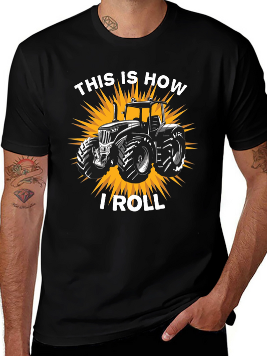 This Is How I Roll Tractor Graphic Tee