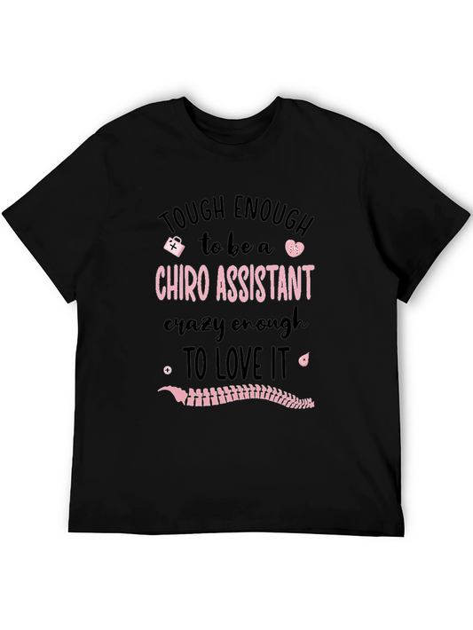 Chiropractic Assistant T-Shirt - Tough Enough to Love It