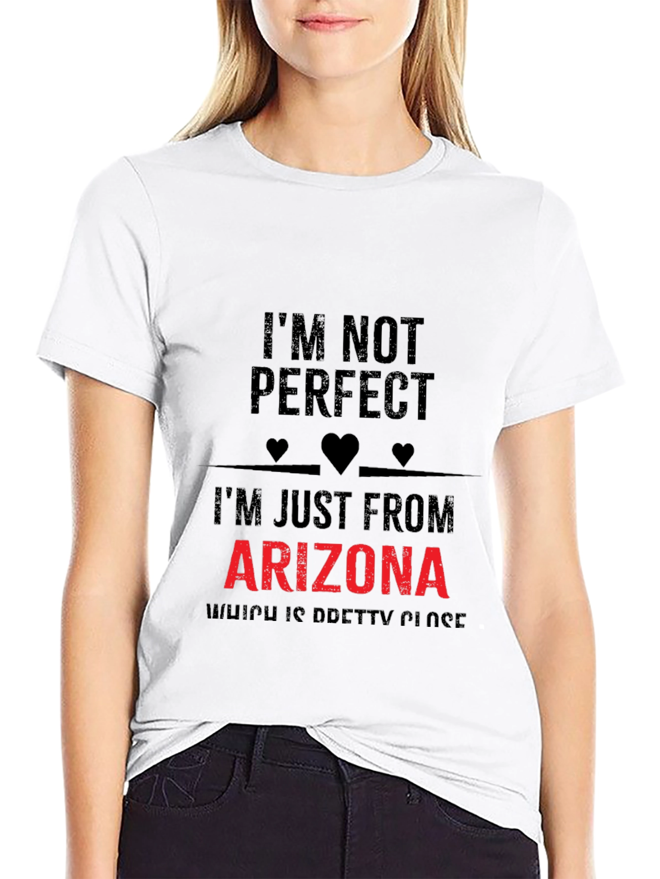 Im Not Perfect Arizona Novelty T-Shirt