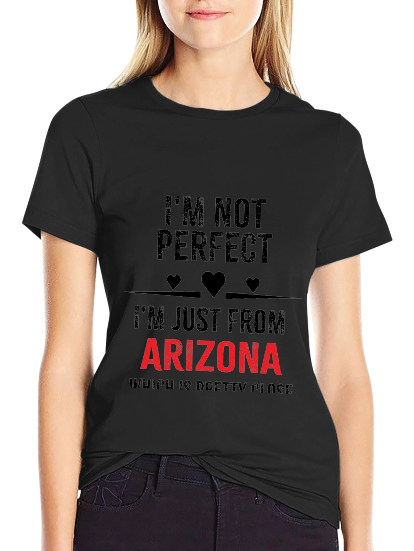 Im Not Perfect Arizona Novelty T-Shirt