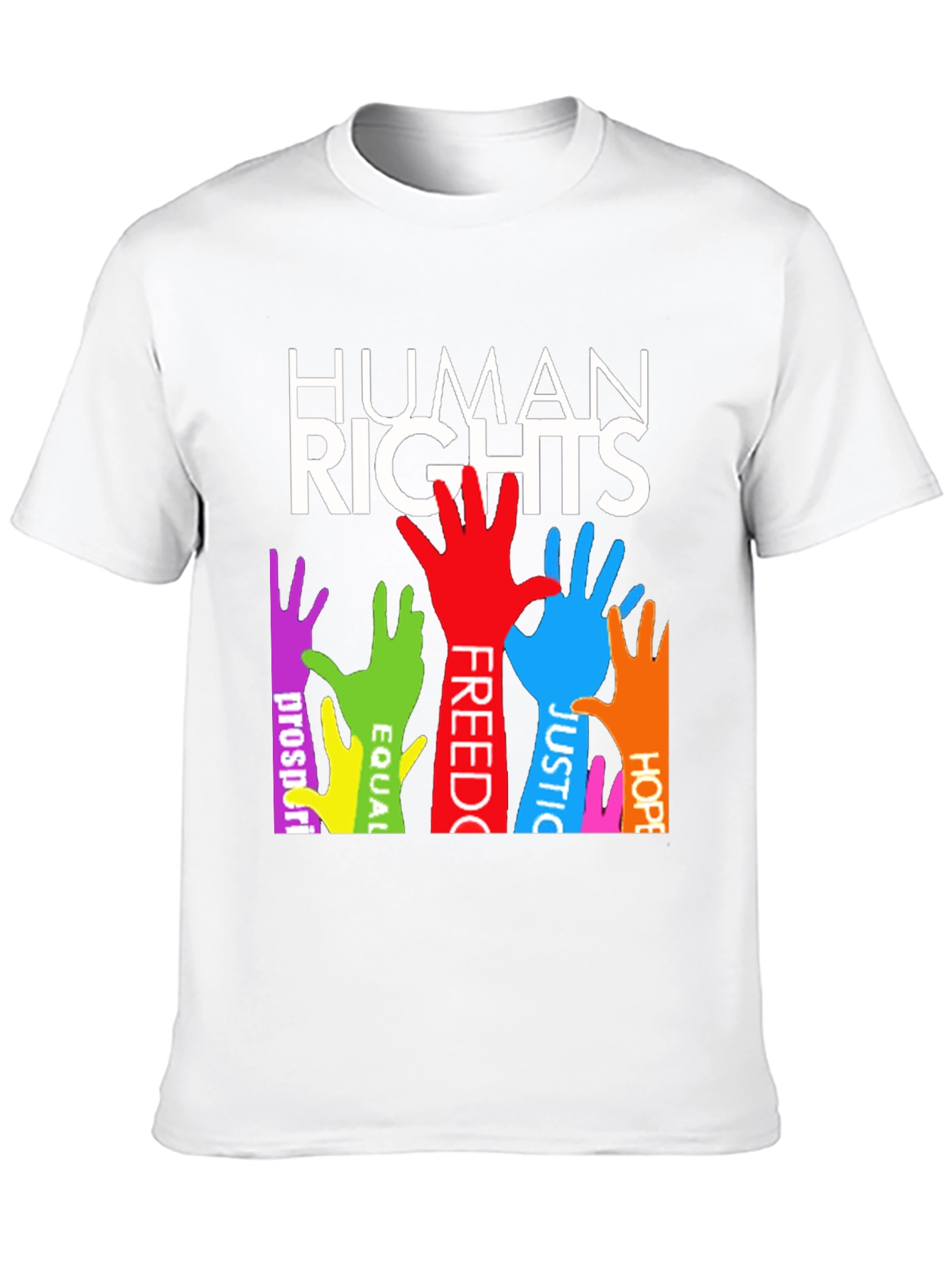 Human Rights T-Shirt: Equality Freedom Justice & Hope
