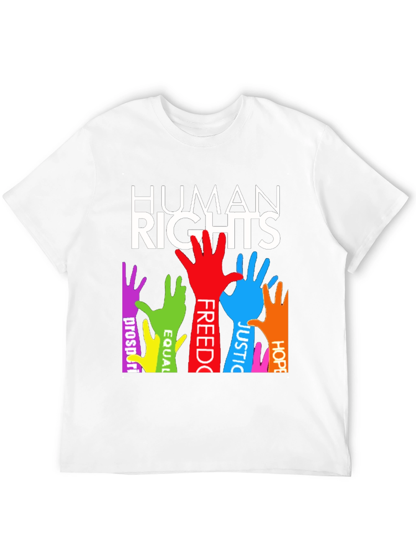 Human Rights T-Shirt: Equality Freedom Justice & Hope