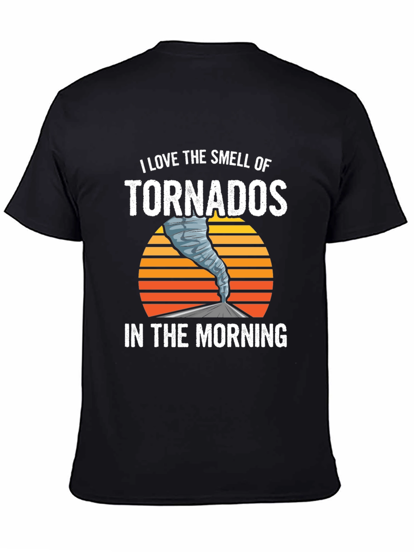 I Love The Smell of Tornadoes Graphic Tee