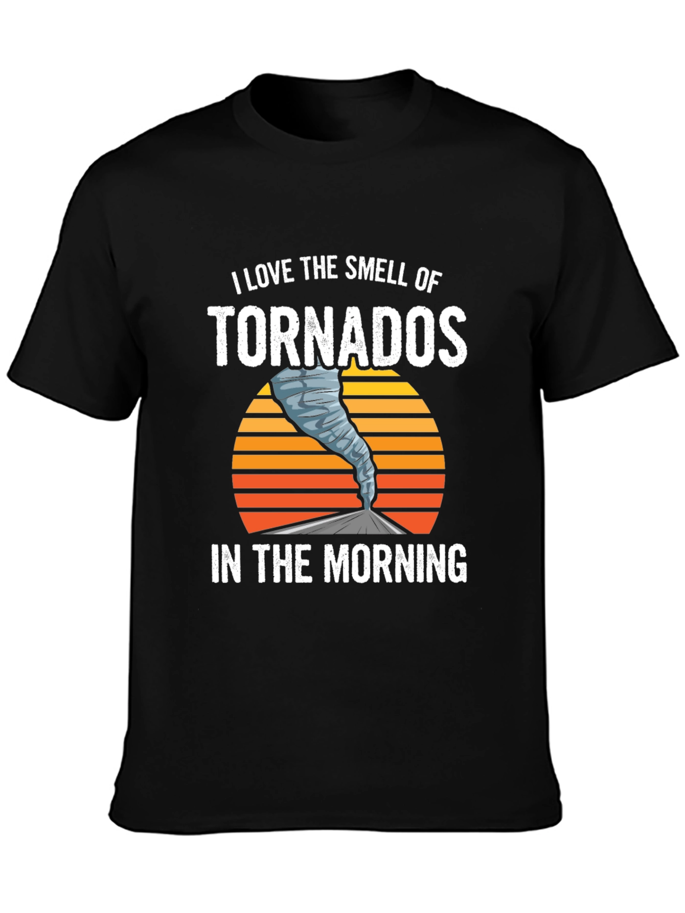 I Love The Smell of Tornadoes Graphic Tee
