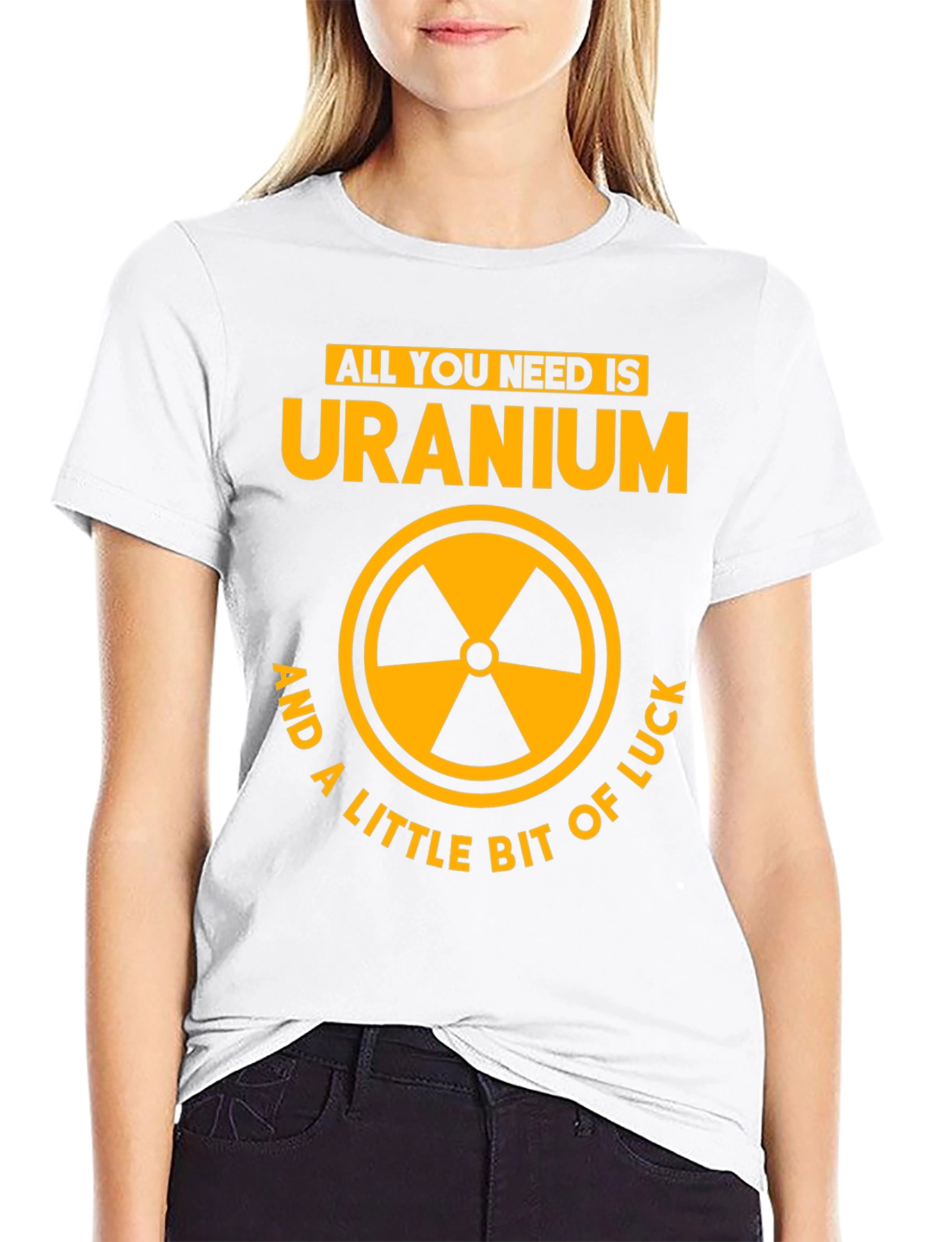 Uranium Graphic Tee - All You Need Is...