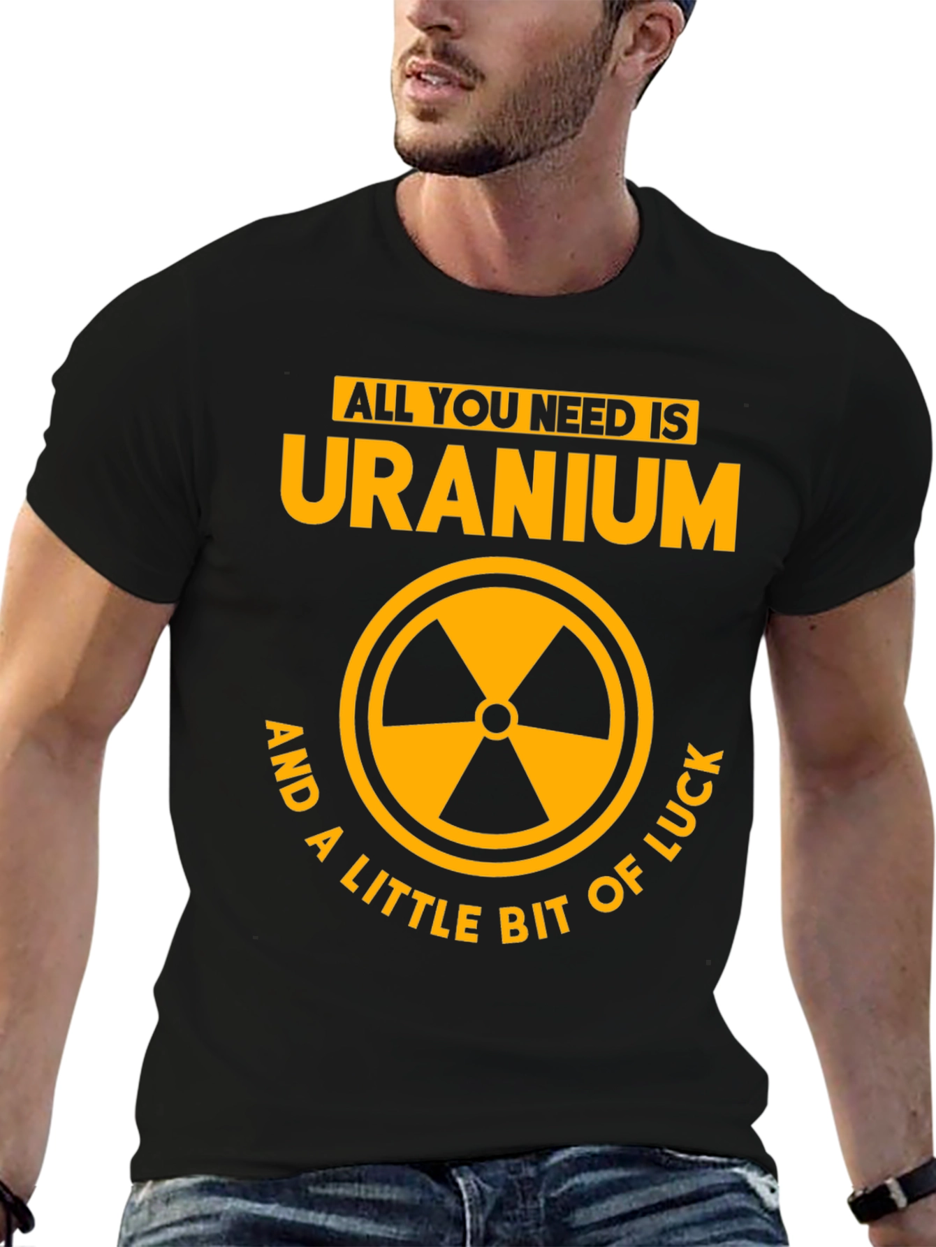 Uranium Graphic Tee - All You Need Is...