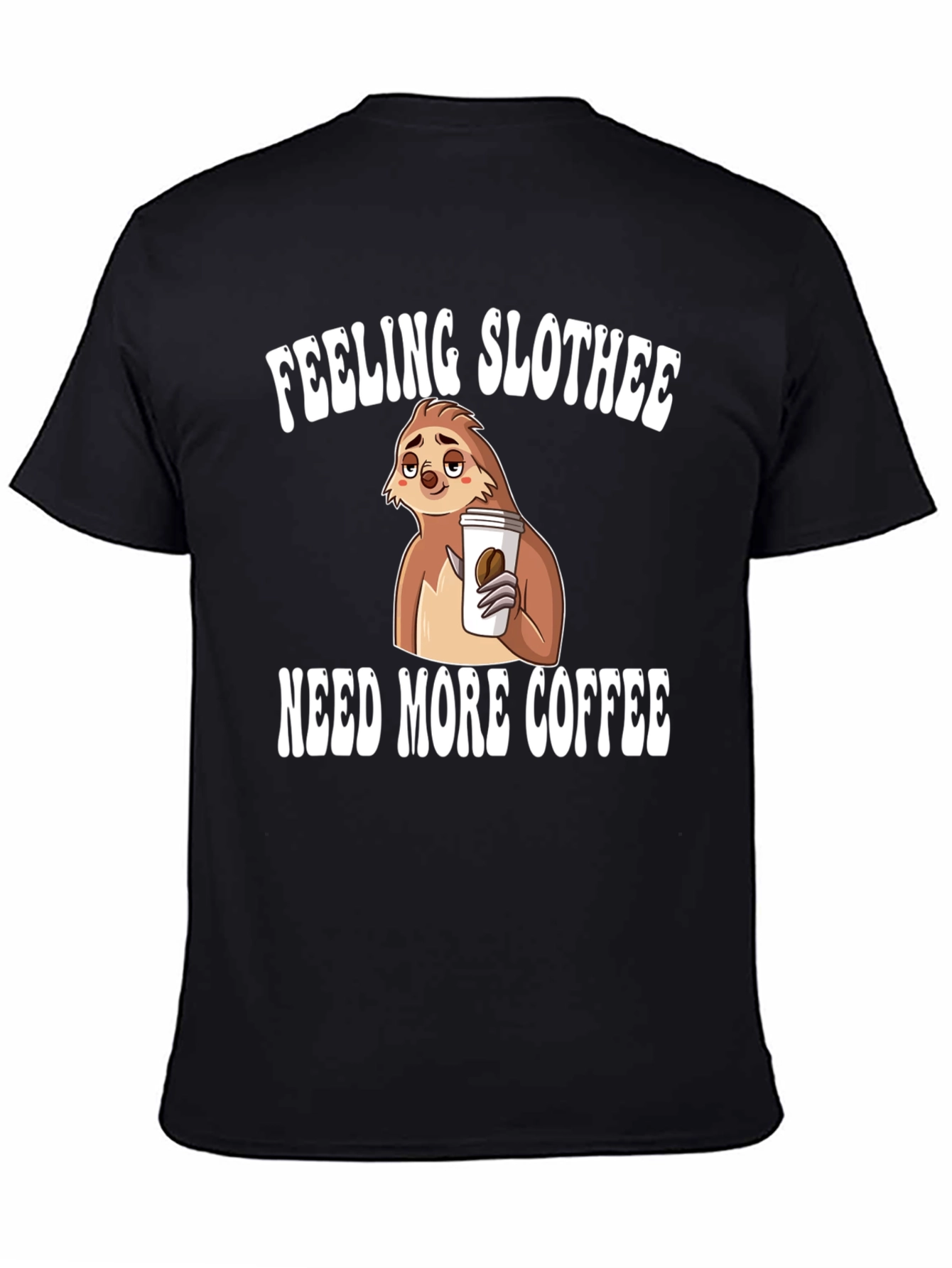 Feeling Slothee Coffee Graphic T-Shirt