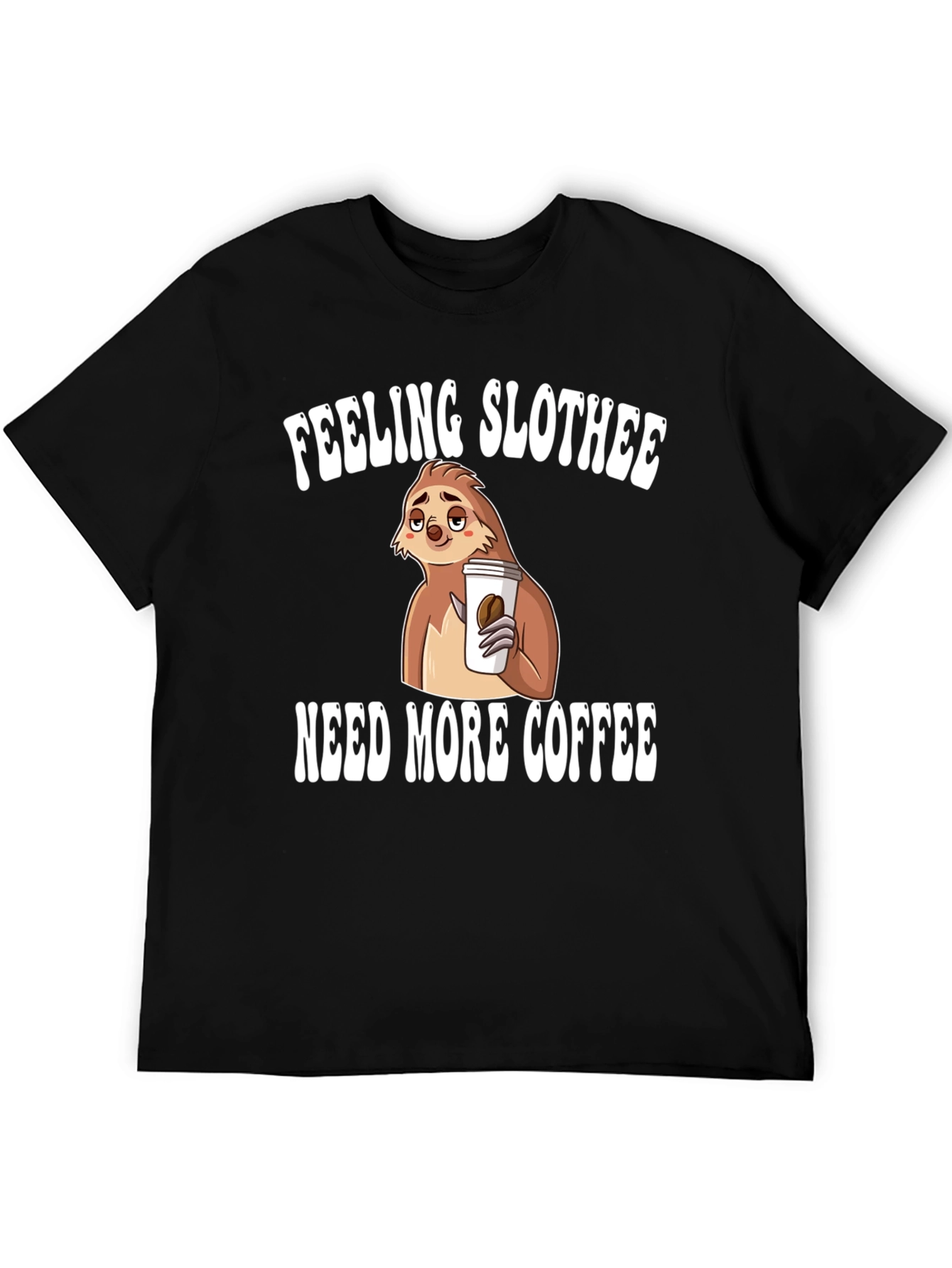 Feeling Slothee Coffee Graphic T-Shirt