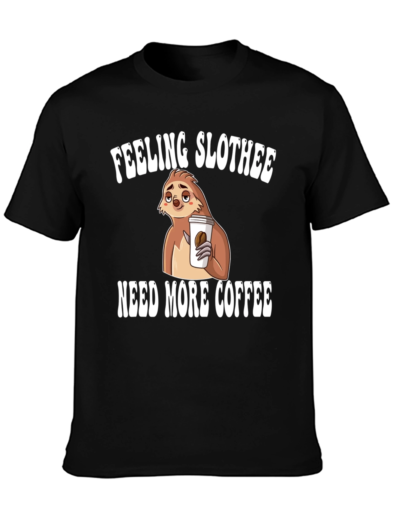 Feeling Slothee Coffee Graphic T-Shirt