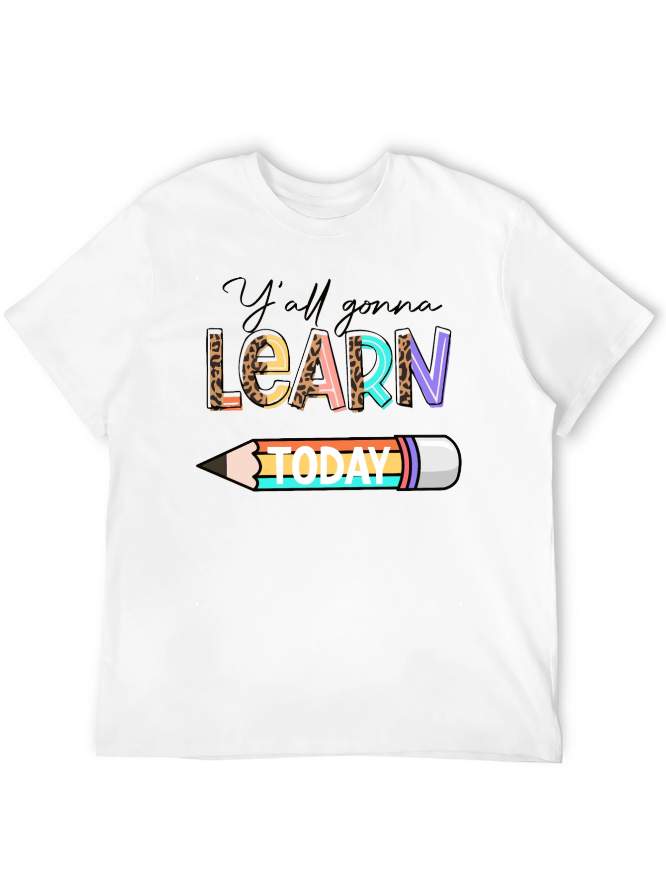 Yall Gonna Learn Today Graphic Tee