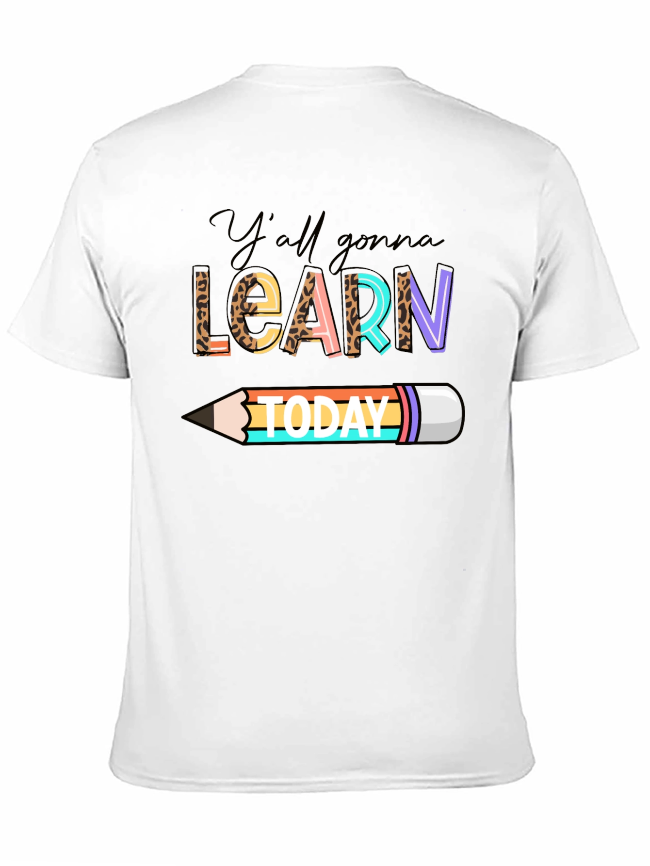 Yall Gonna Learn Today Graphic Tee