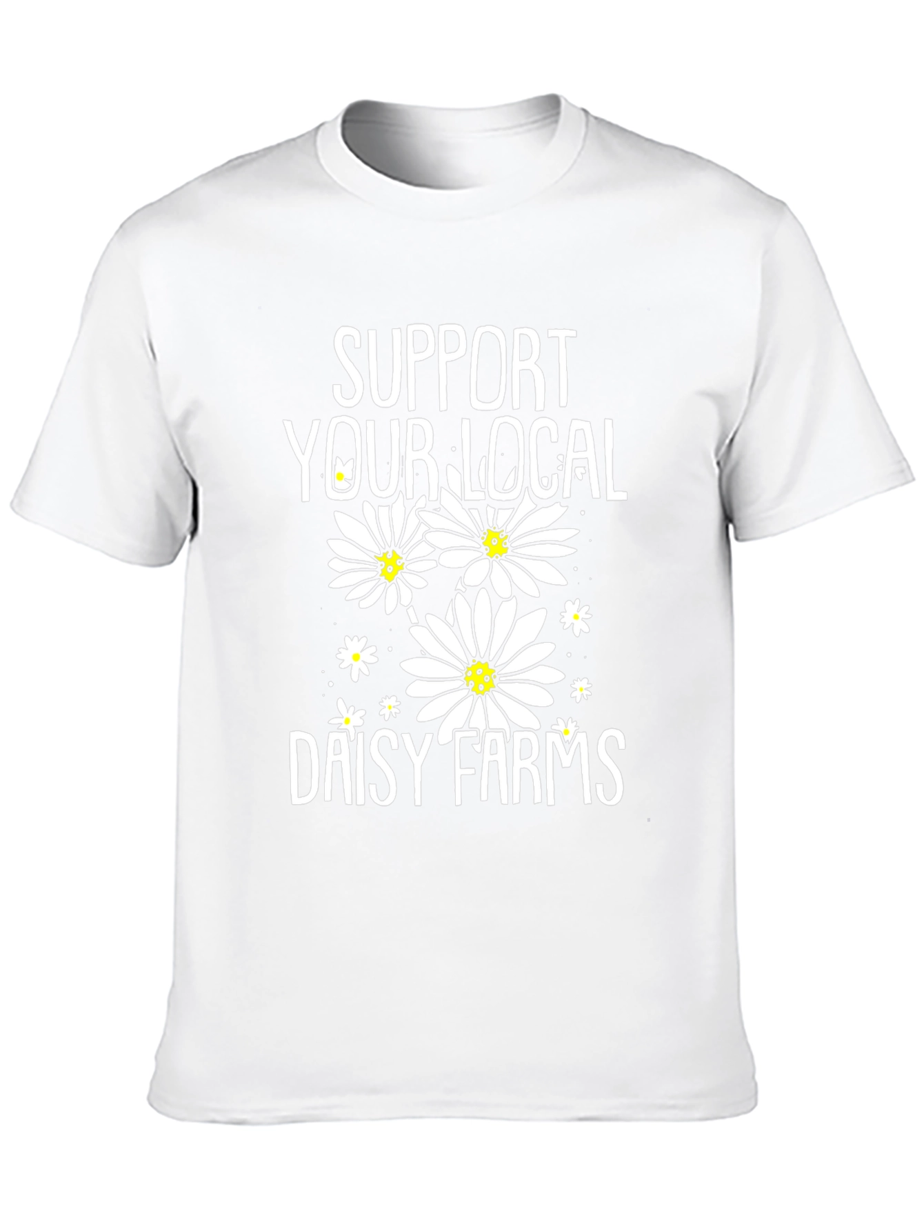 Support Your Local Daisy Farms T-Shirt
