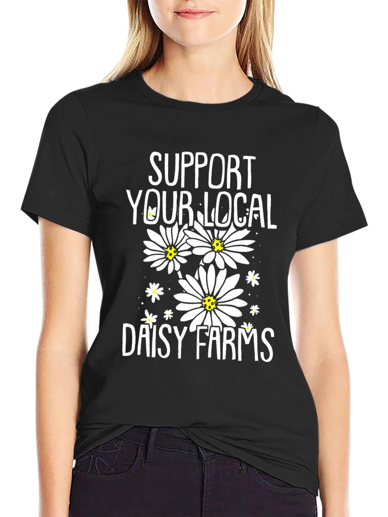 Support Your Local Daisy Farms T-Shirt