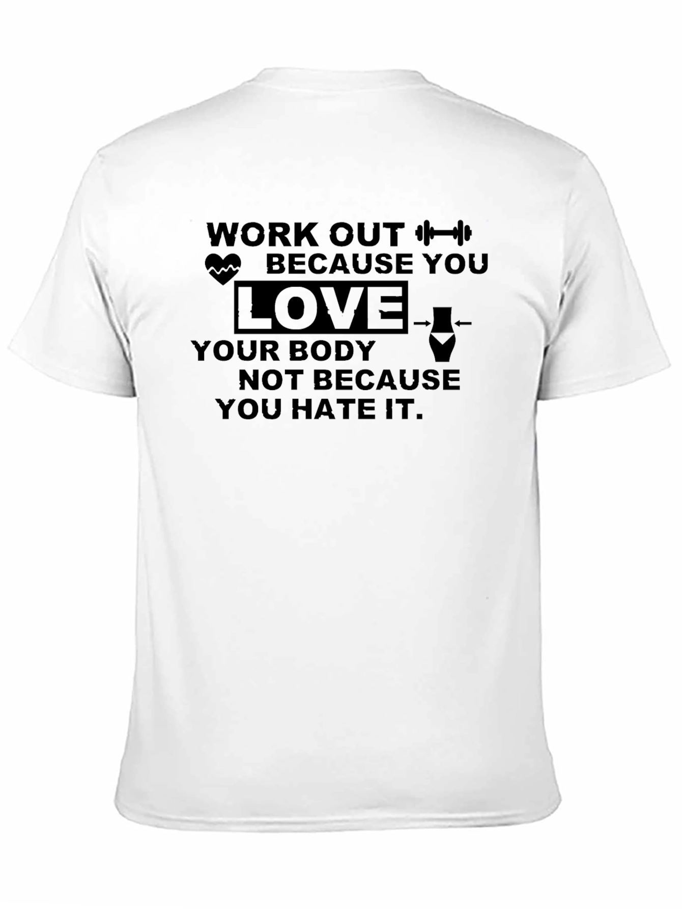Workout Motivational T-Shirt: Love Your Body