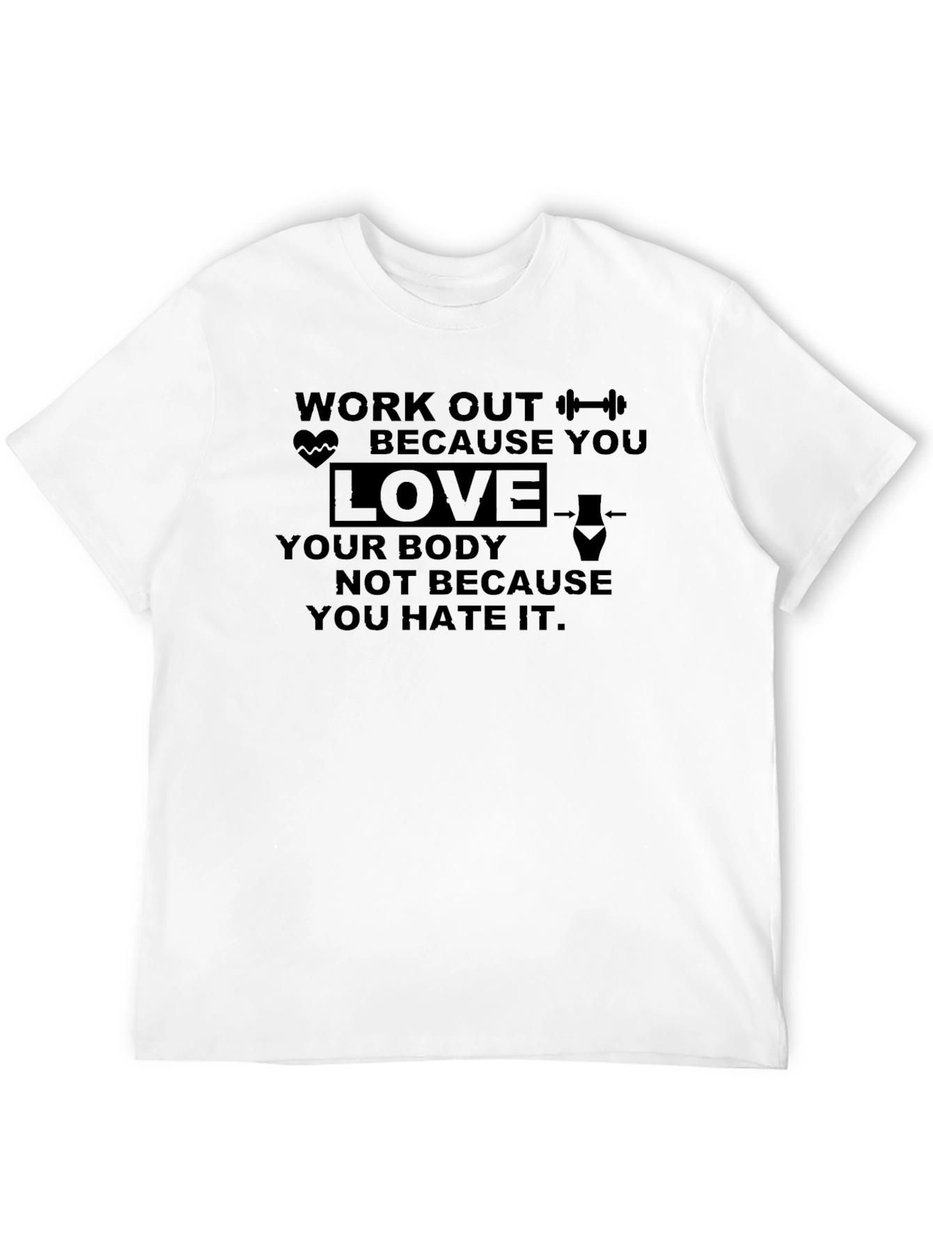 Workout Motivational T-Shirt: Love Your Body