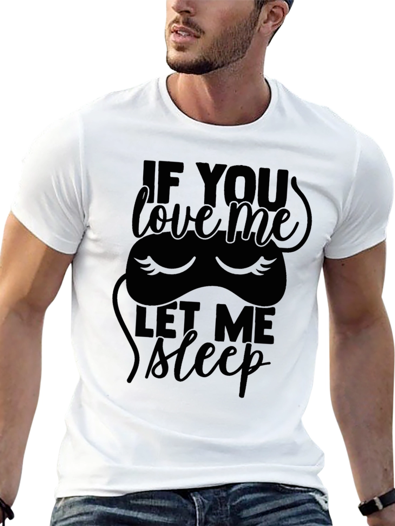 If You Love Me Let Me Sleep T-Shirt