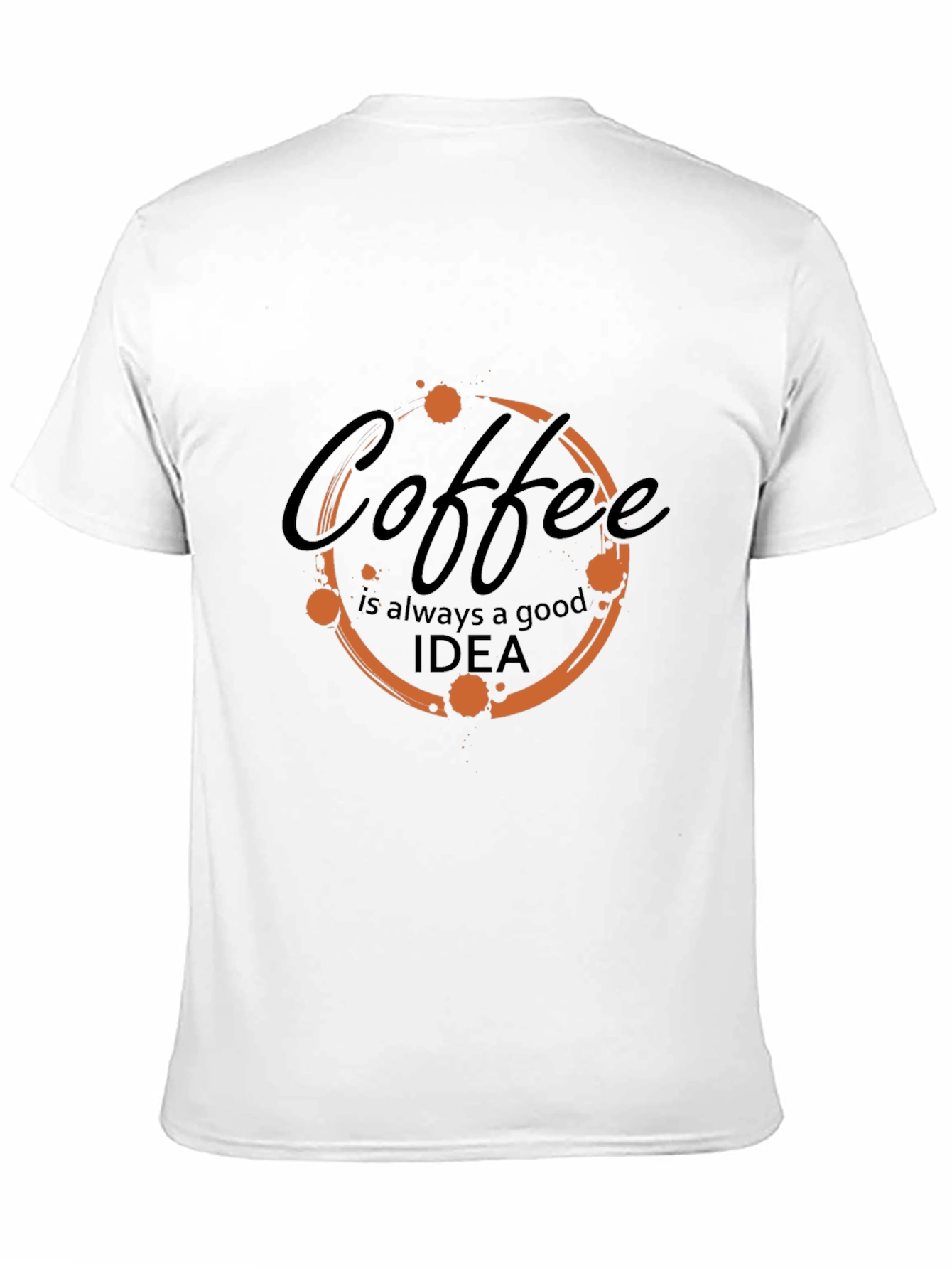 Coffee Always Good Idea T-Shirt