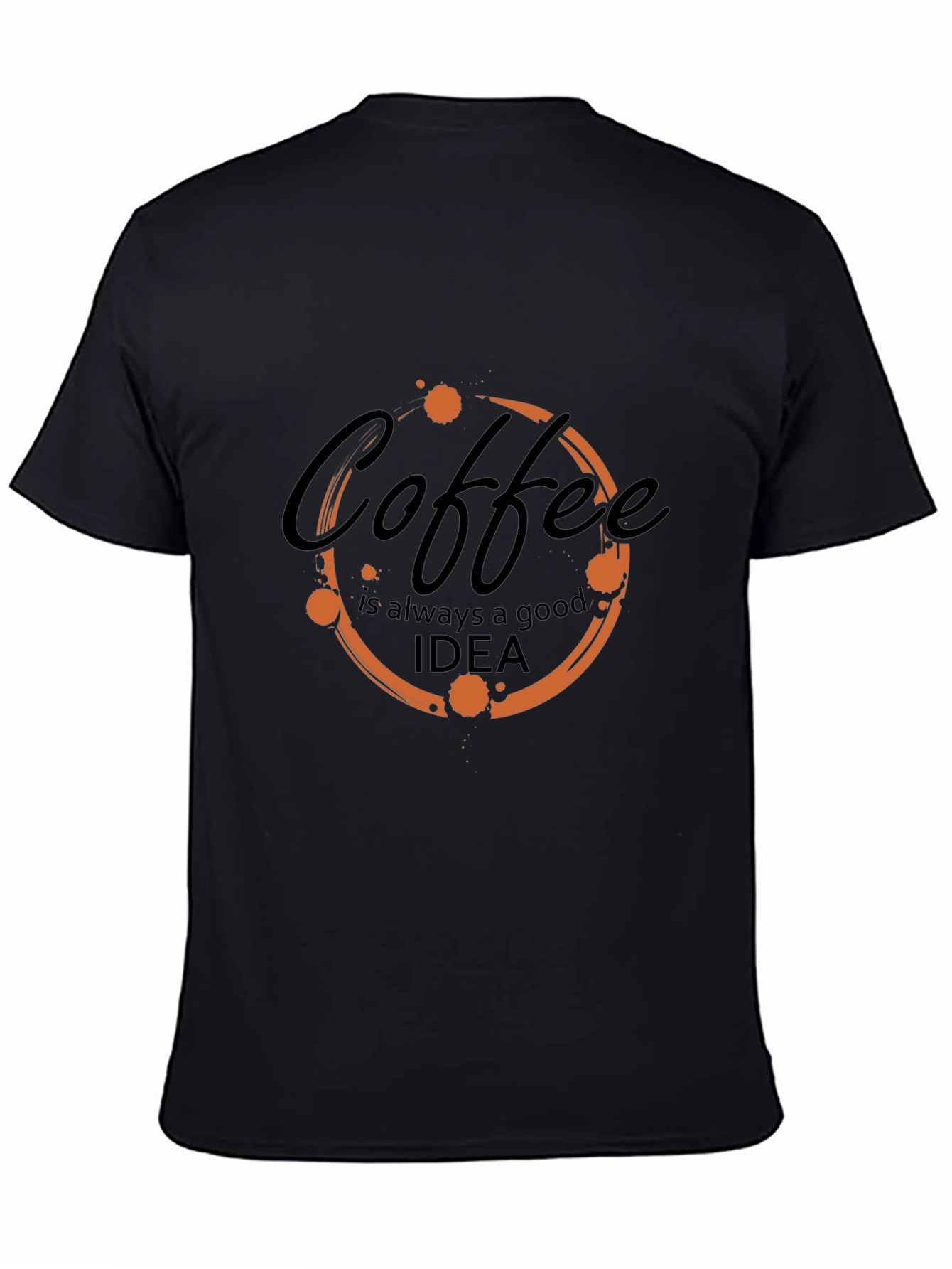 Coffee Always Good Idea T-Shirt