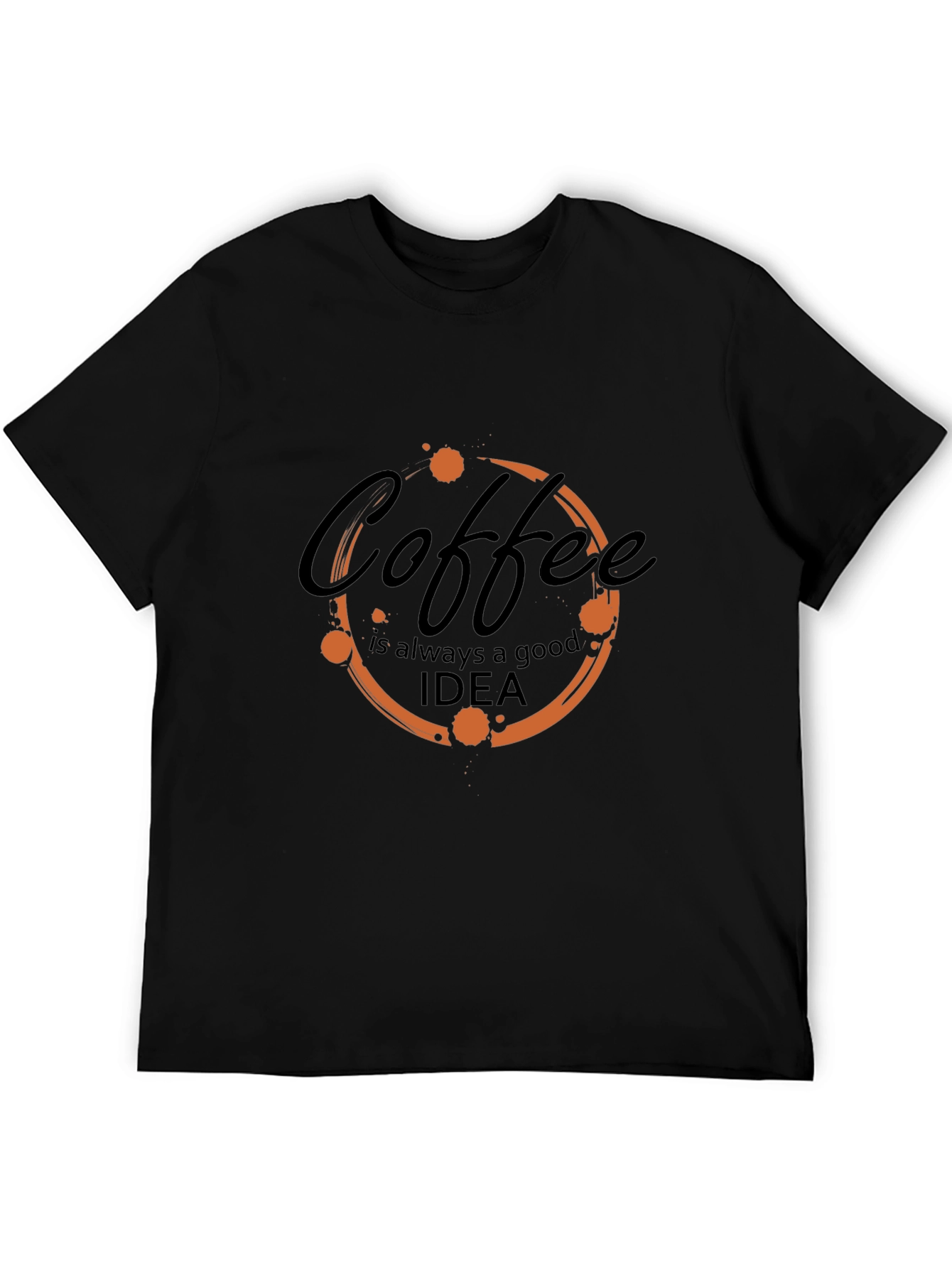 Coffee Always Good Idea T-Shirt