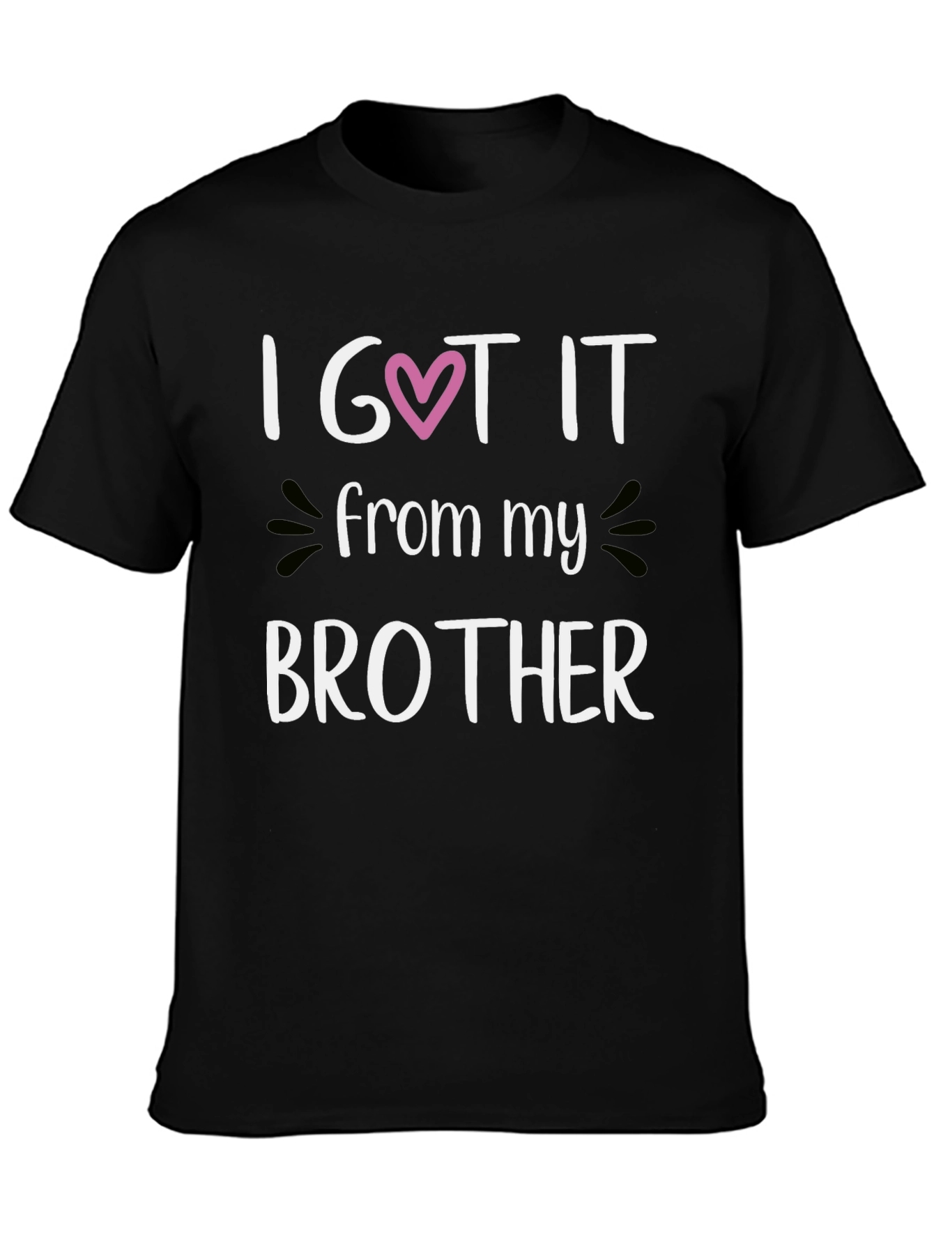 I Got It From My Brother Graphic Tee