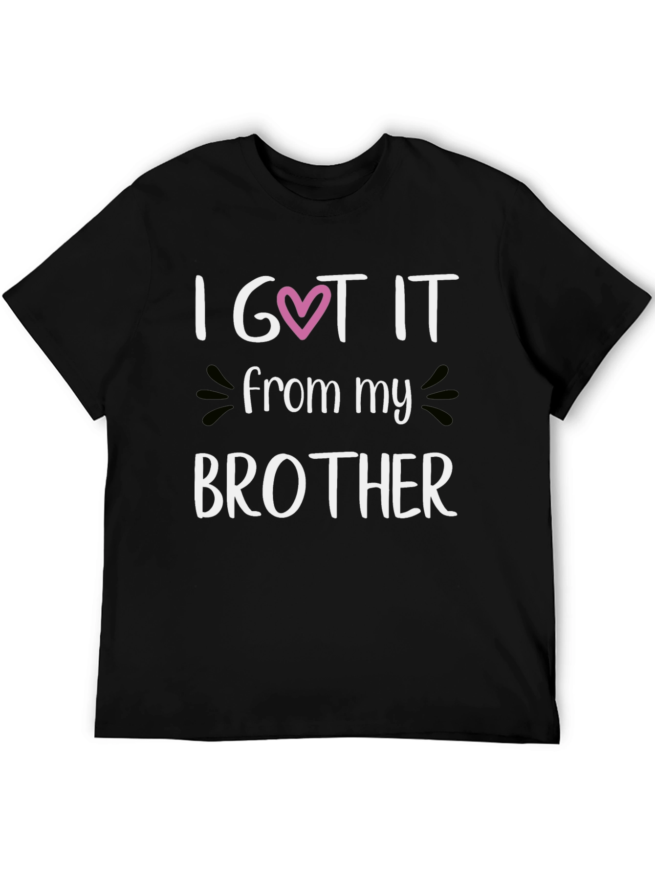 I Got It From My Brother Graphic Tee
