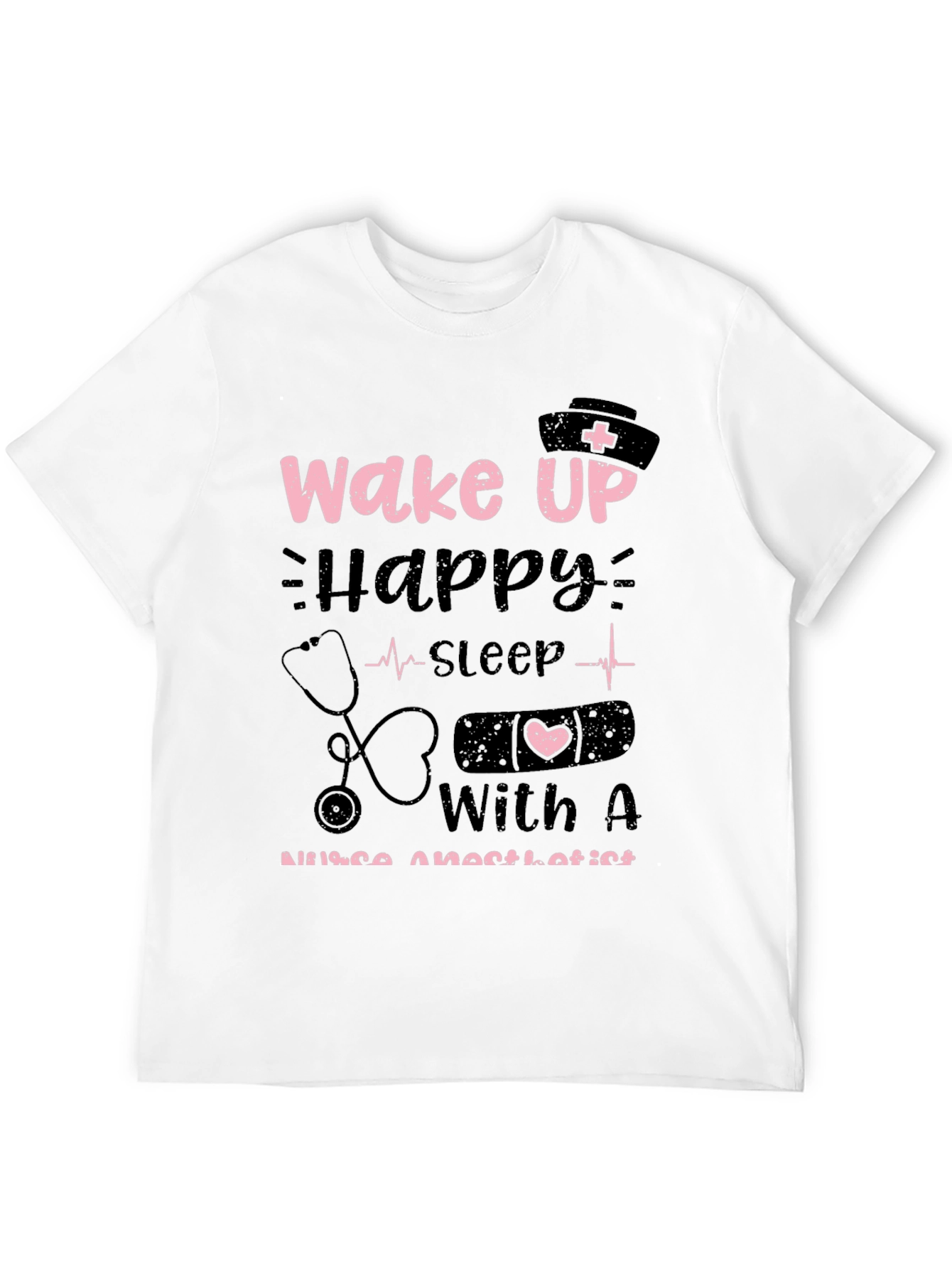 Nurse Anesthetist T-Shirt - Wake Up Happy