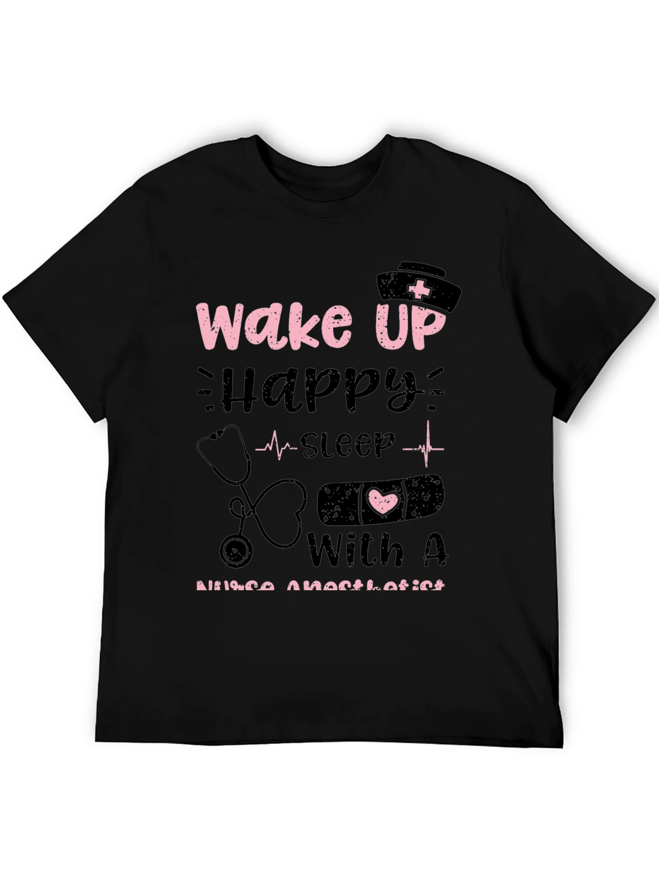 Nurse Anesthetist T-Shirt - Wake Up Happy