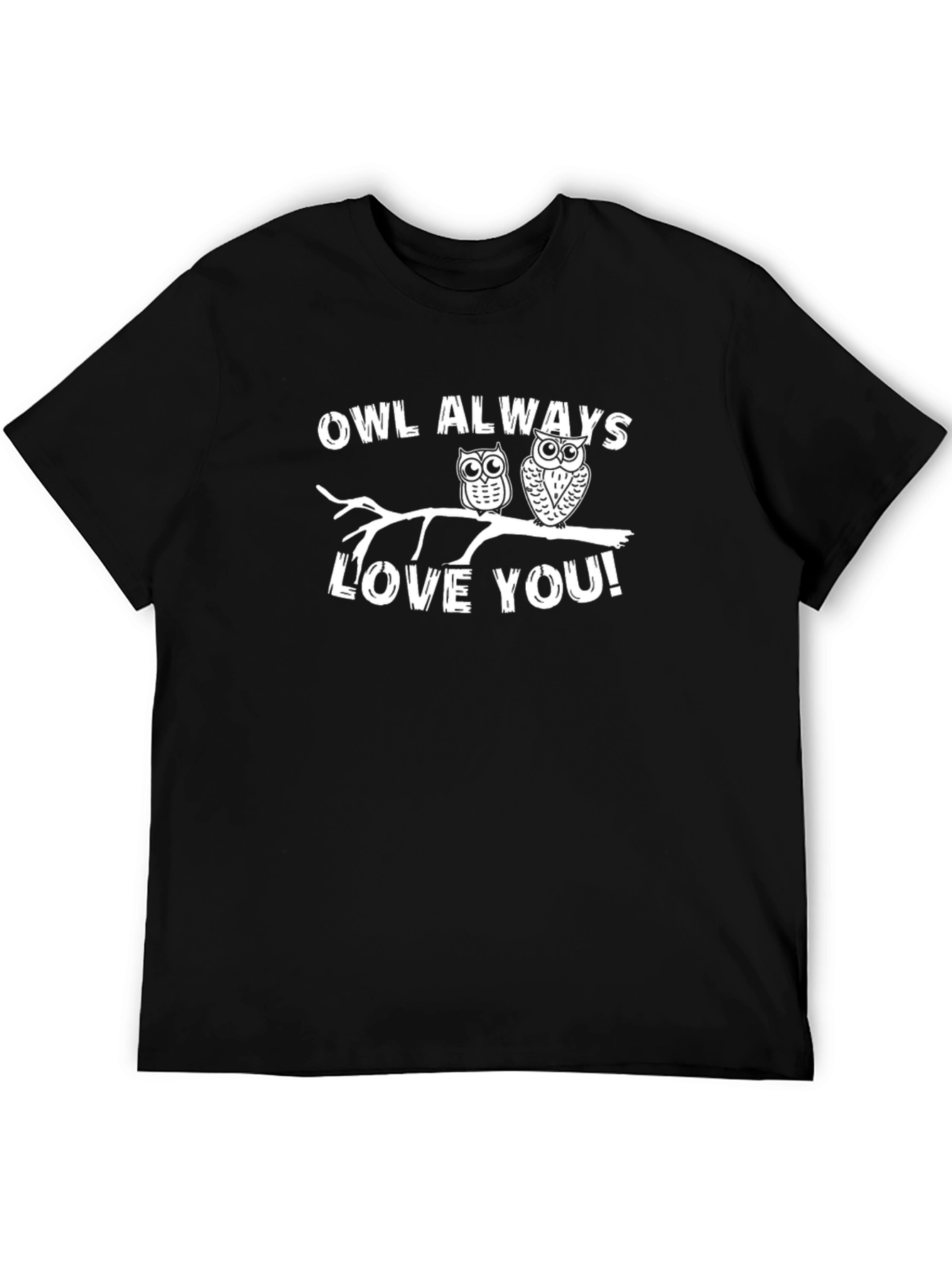 Owl Always Love You T-Shirt - Cute Owl Design
