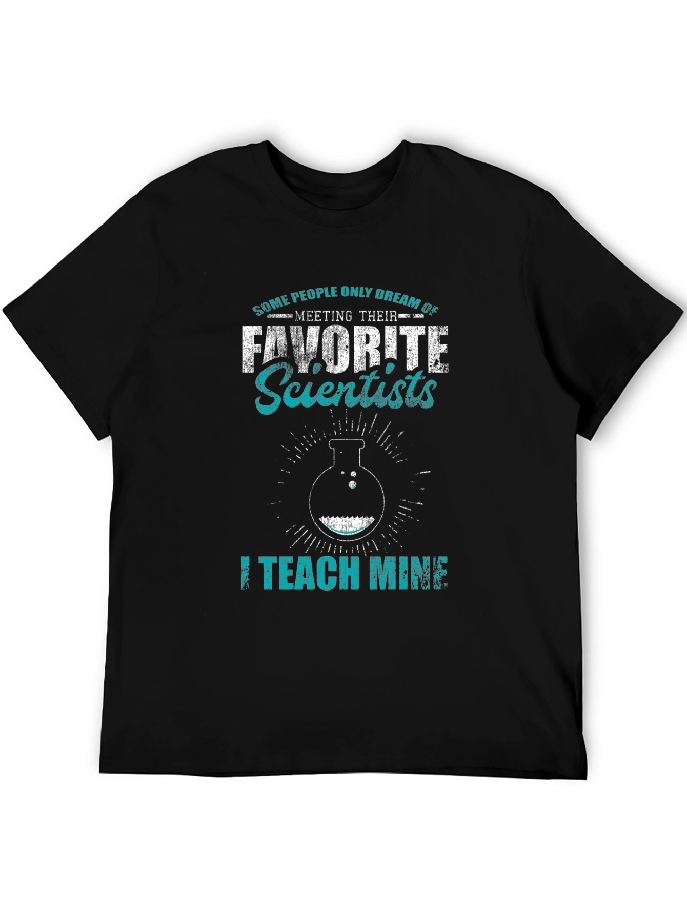 Scientist Teacher T-Shirt - I Teach Mine