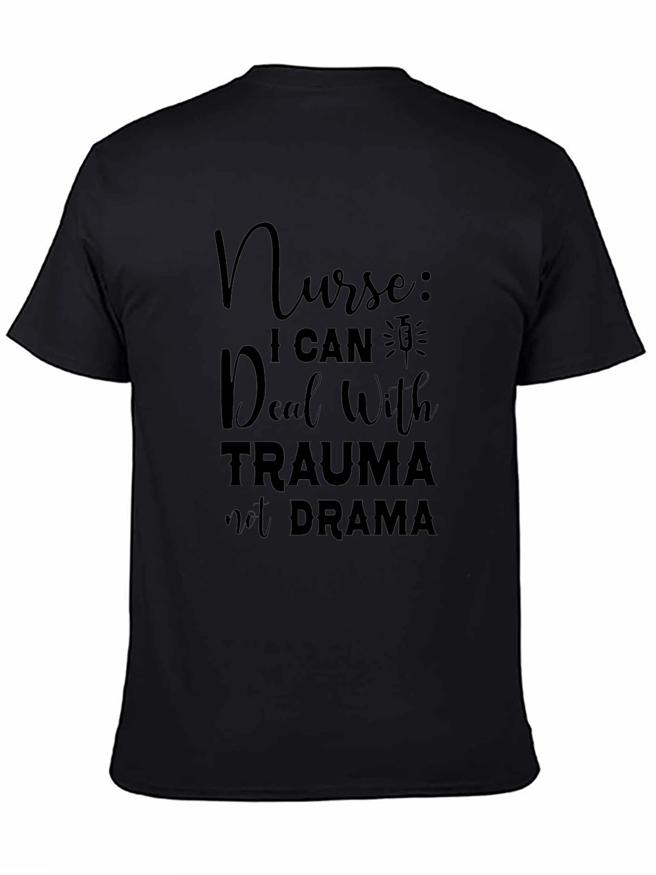 Nurse Trauma Drama T-Shirt - Humor Apparel
