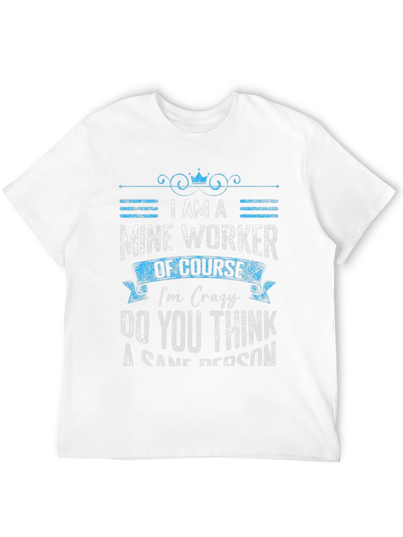 Mine Worker Crazy T-Shirt - Black Crew Neck